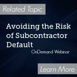 Avoiding the Risk of Subcontractor Default