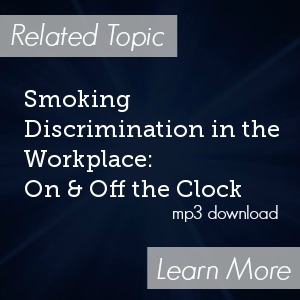 Smoking Discrimination in the Workplace: On and Off the Clock