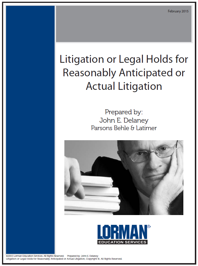 Litigation or Legal Holds for Reasonably Anticipated or Actual Litigation