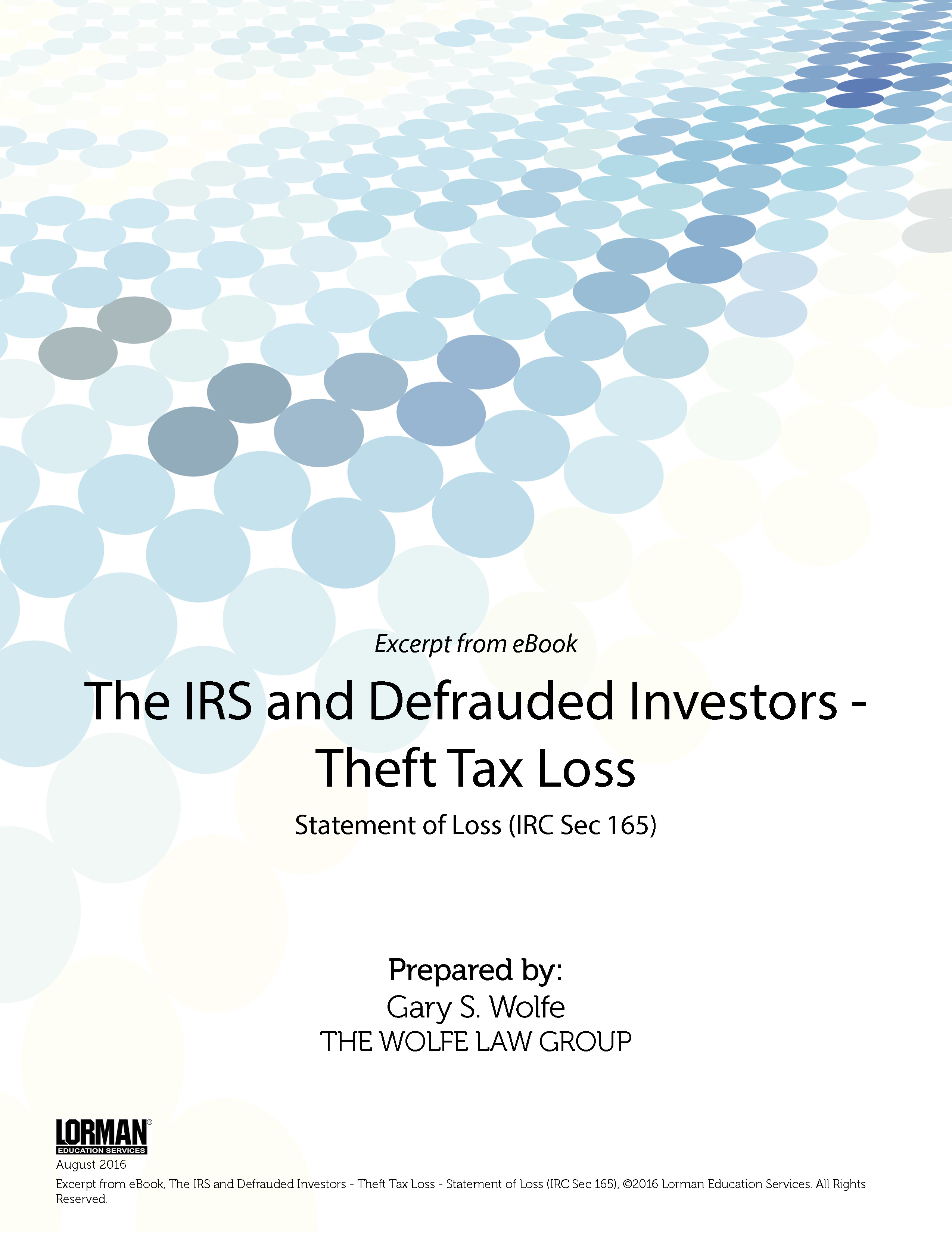 The IRS and Defrauded Investors - Theft Tax Loss: Statement of Loss (IRC Sec 165)