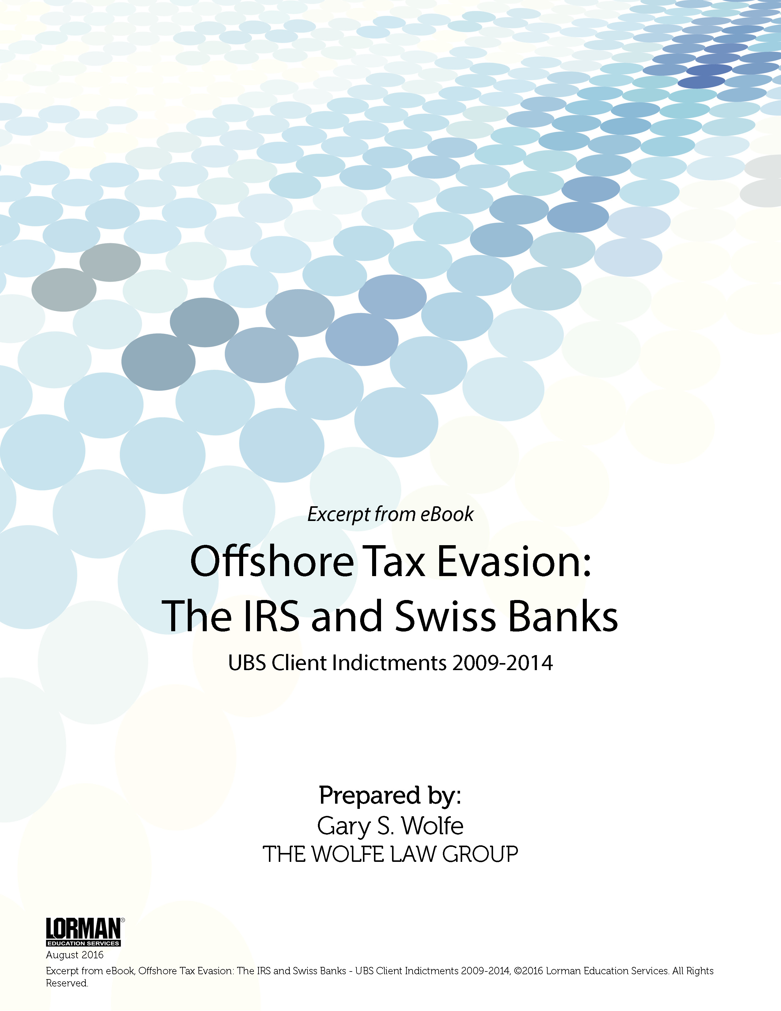 Offshore Tax Evasion - The IRS and Swiss Banks - UBS Client Indictments 2009-2014