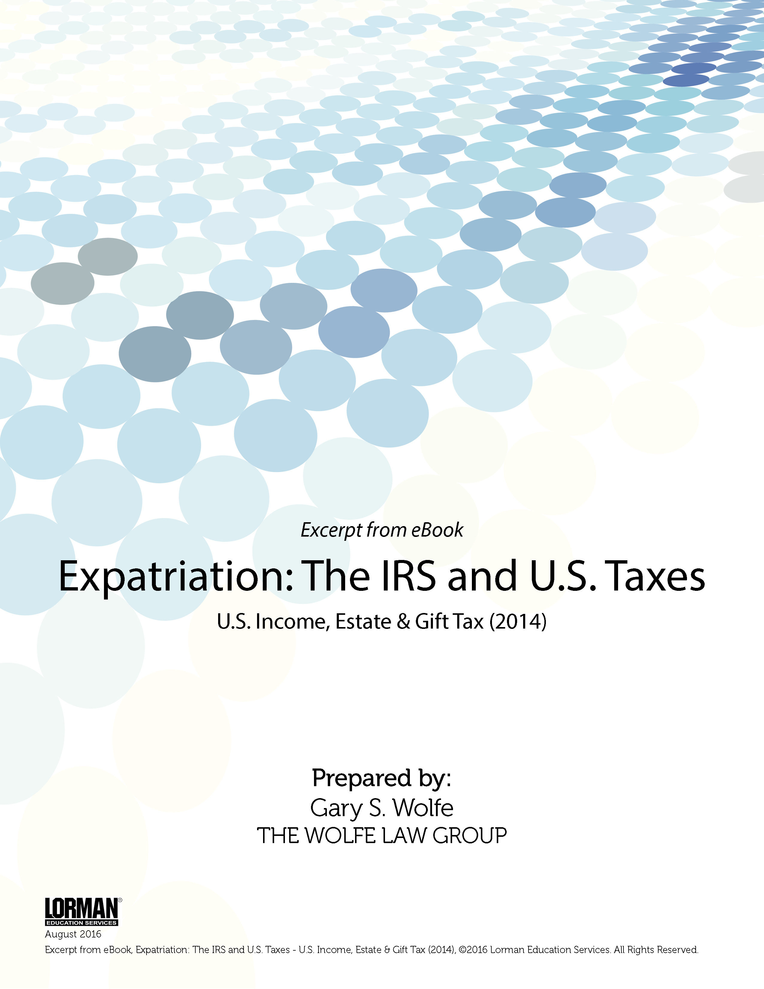 Expatriation - The IRS and U.S. Taxes - U.S. Income, Estate and Gift Tax (2014)