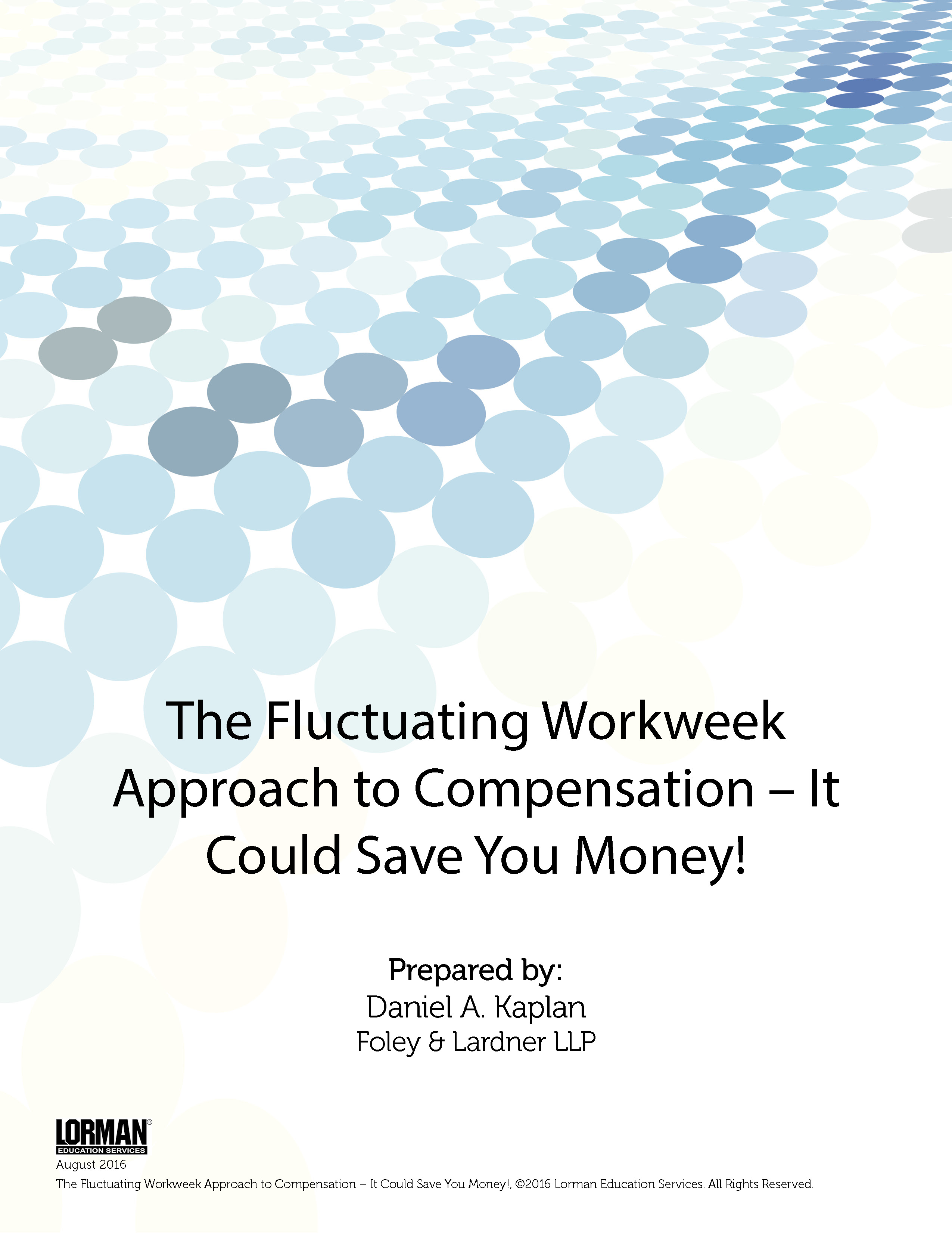 The Fluctuating Workweek Approach to Compensation - It Could Save You Money!