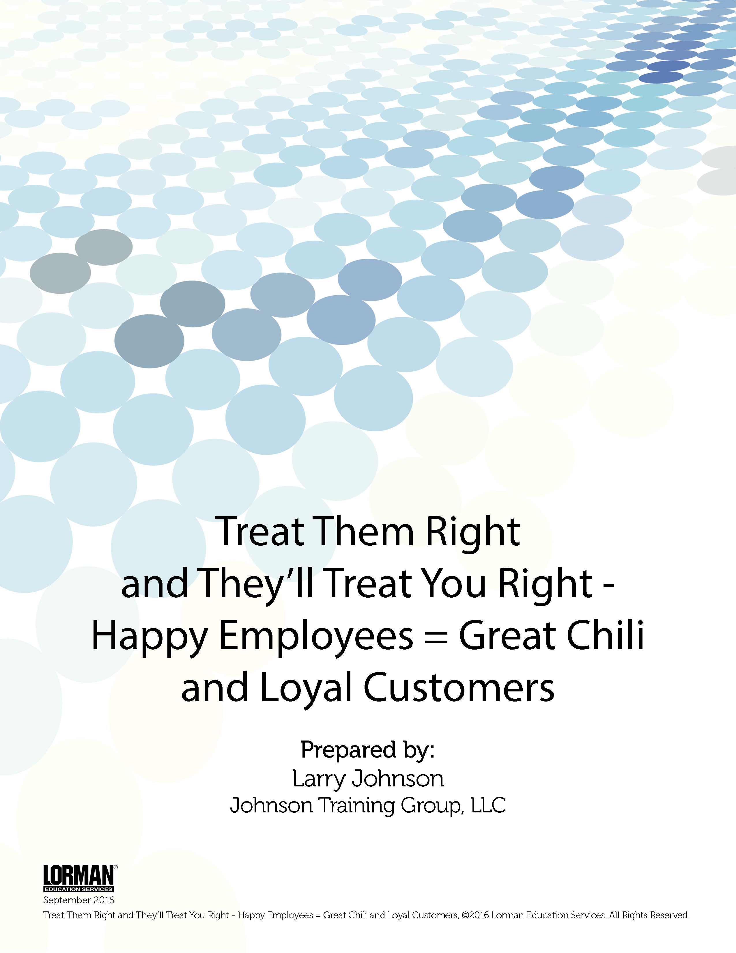 Treat Them Right and They’ll Treat You Right - Happy Employees = Great Chili and Loyal Customers