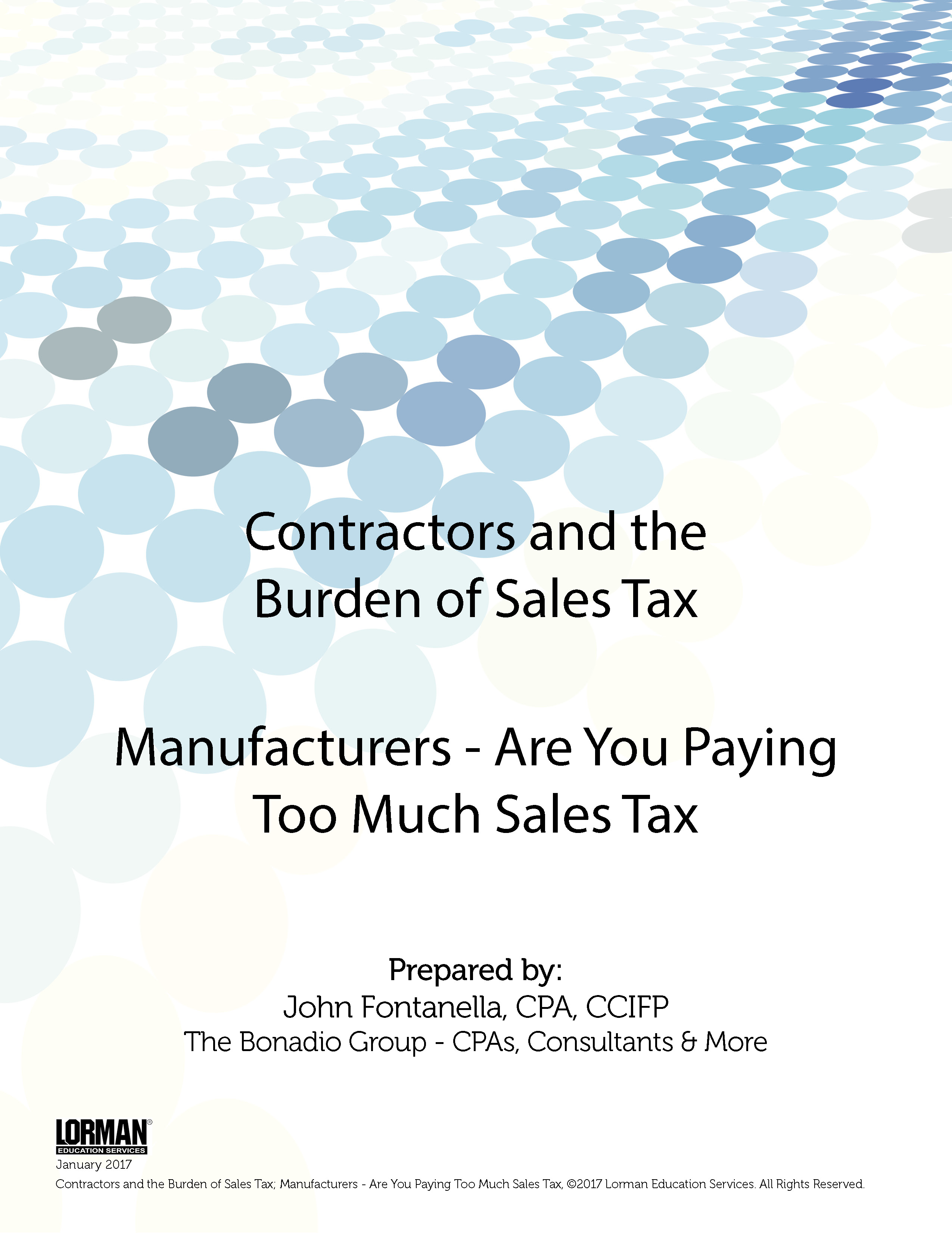 Contractors and the Burden of Sales Tax; Manufacturers - Are You Paying Too Much Sales Tax