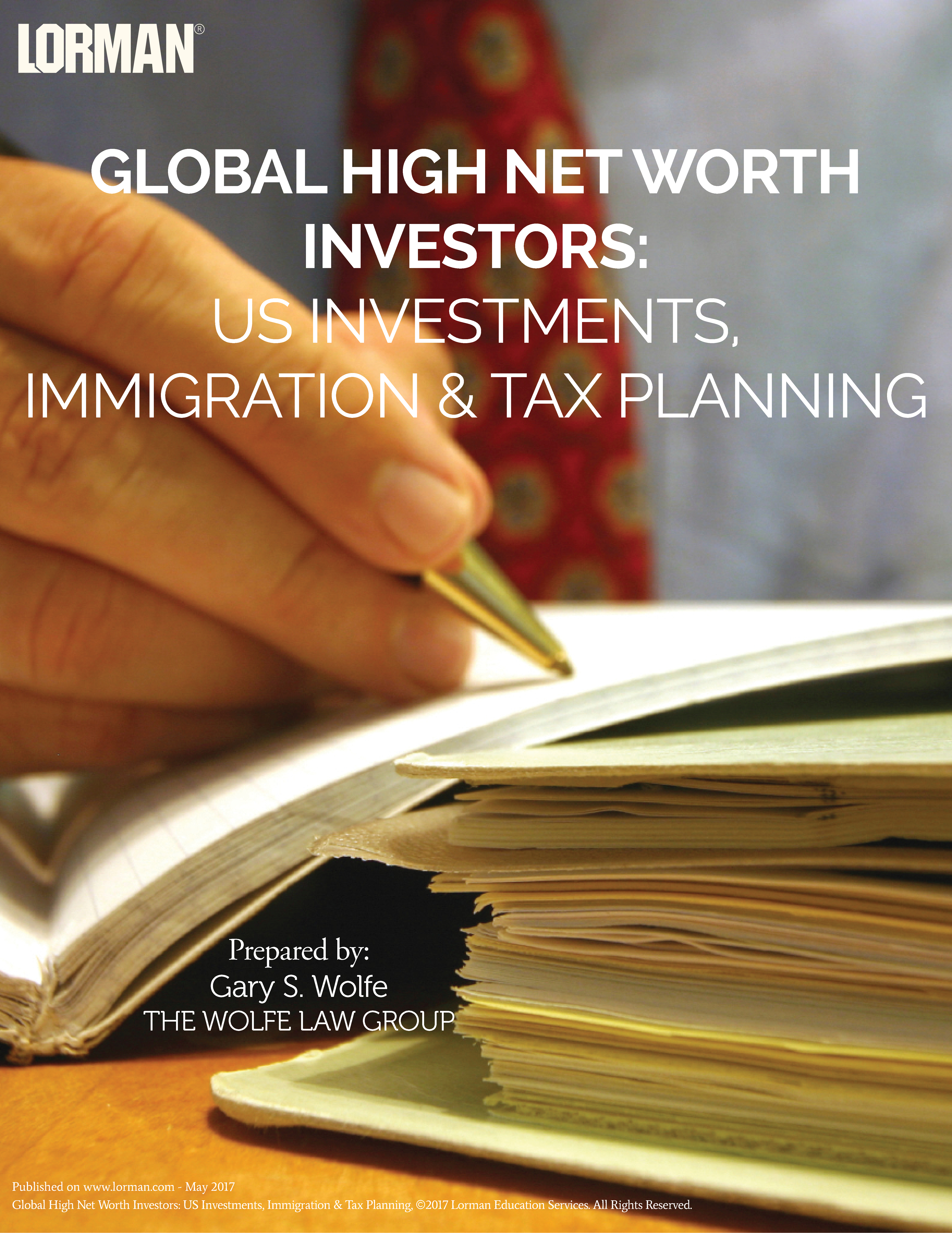 Global High Net Worth Investors: US Investments, Immigration & Tax Planning