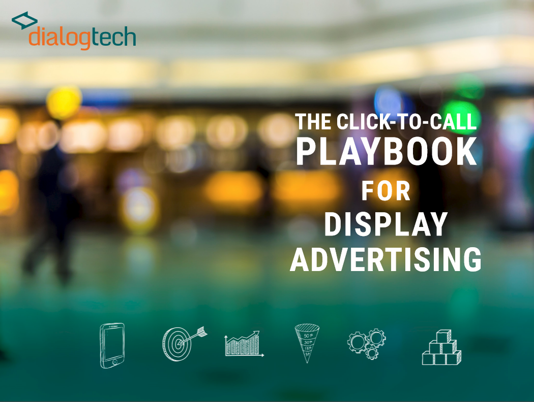 The Click-to-Call Playbook for Display Advertising