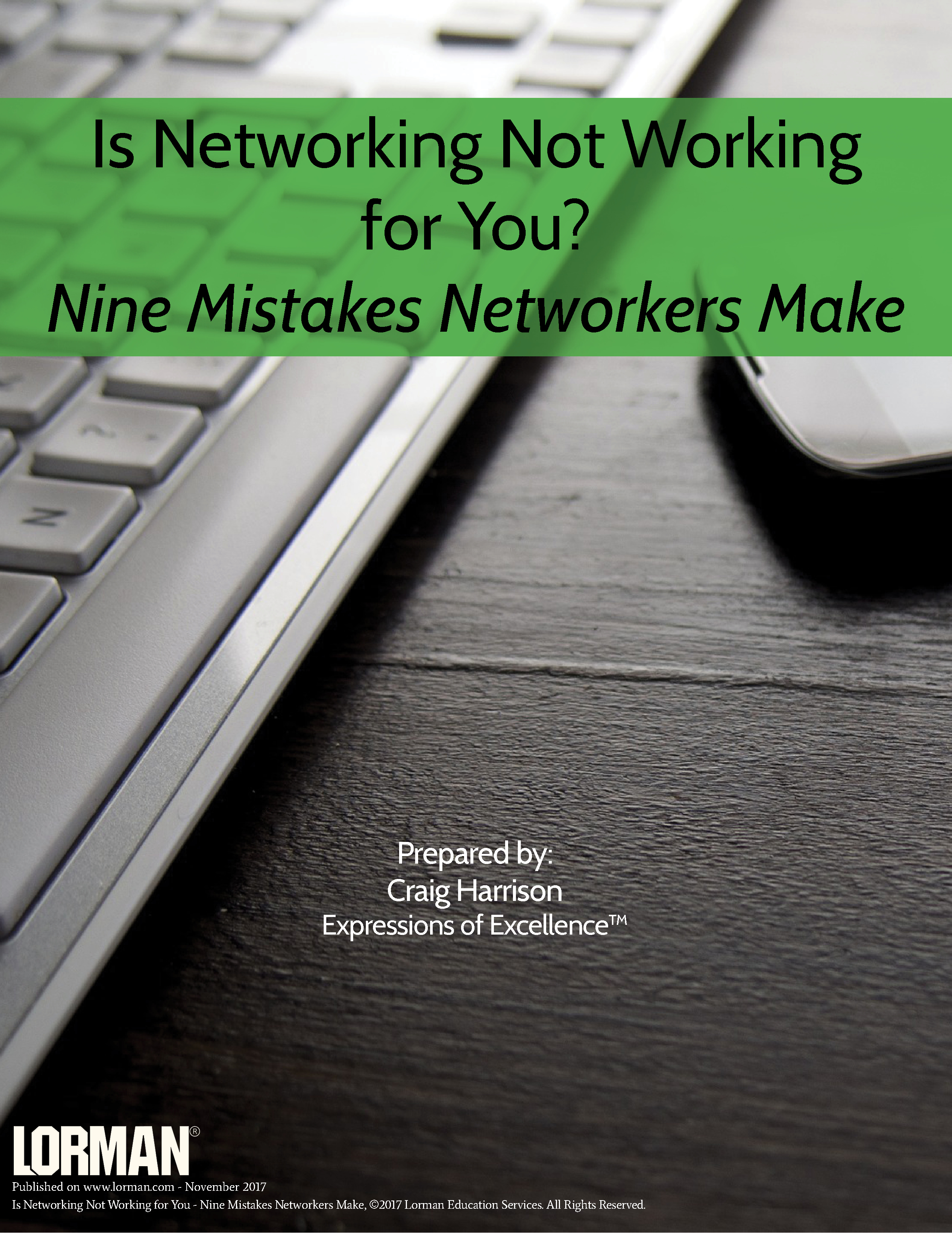 Is Networking Not Working for You? Nine Mistakes Networkers Make