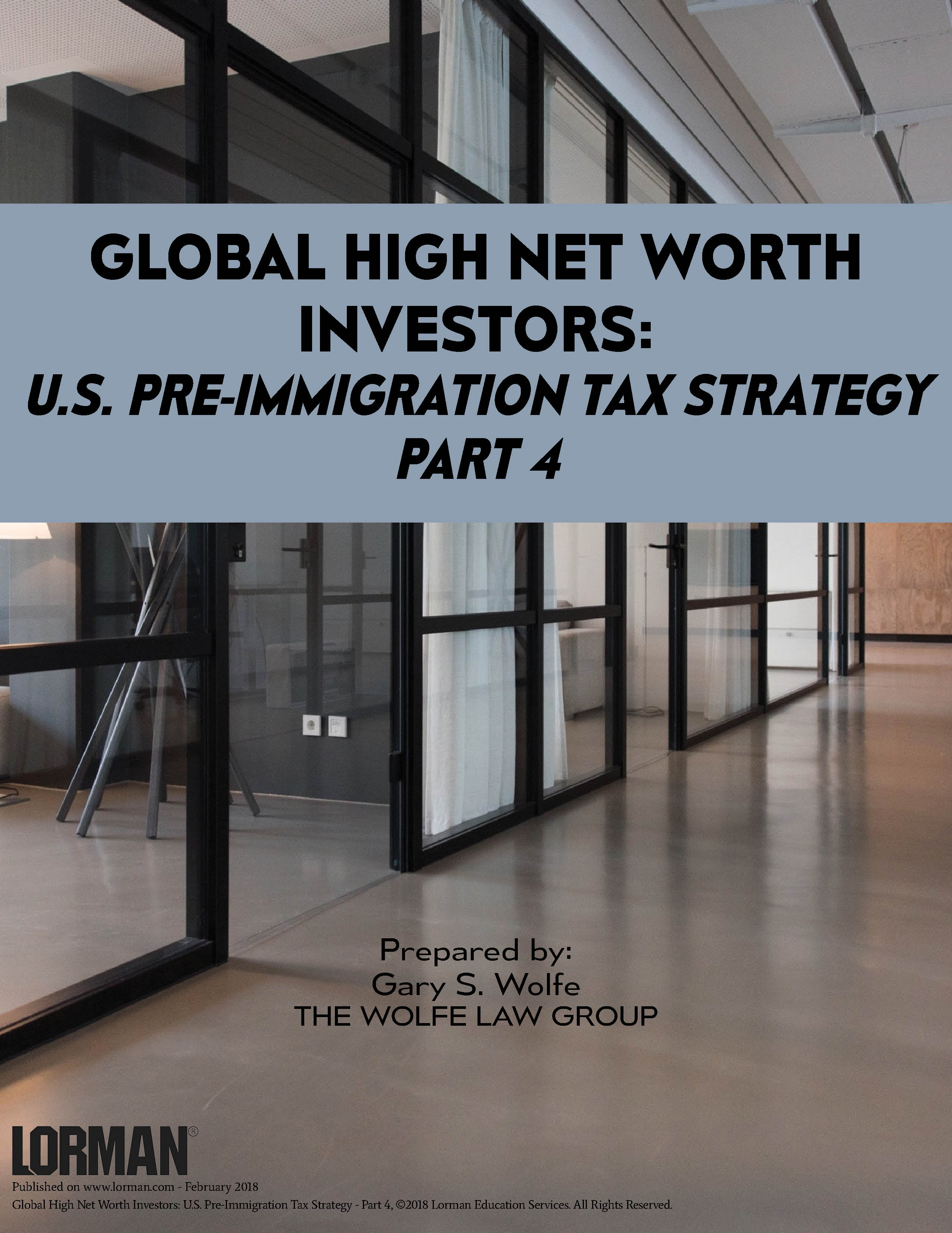 Global High Net Worth Investors: U.S. Pre-Immigration Tax Strategy - Part 4
