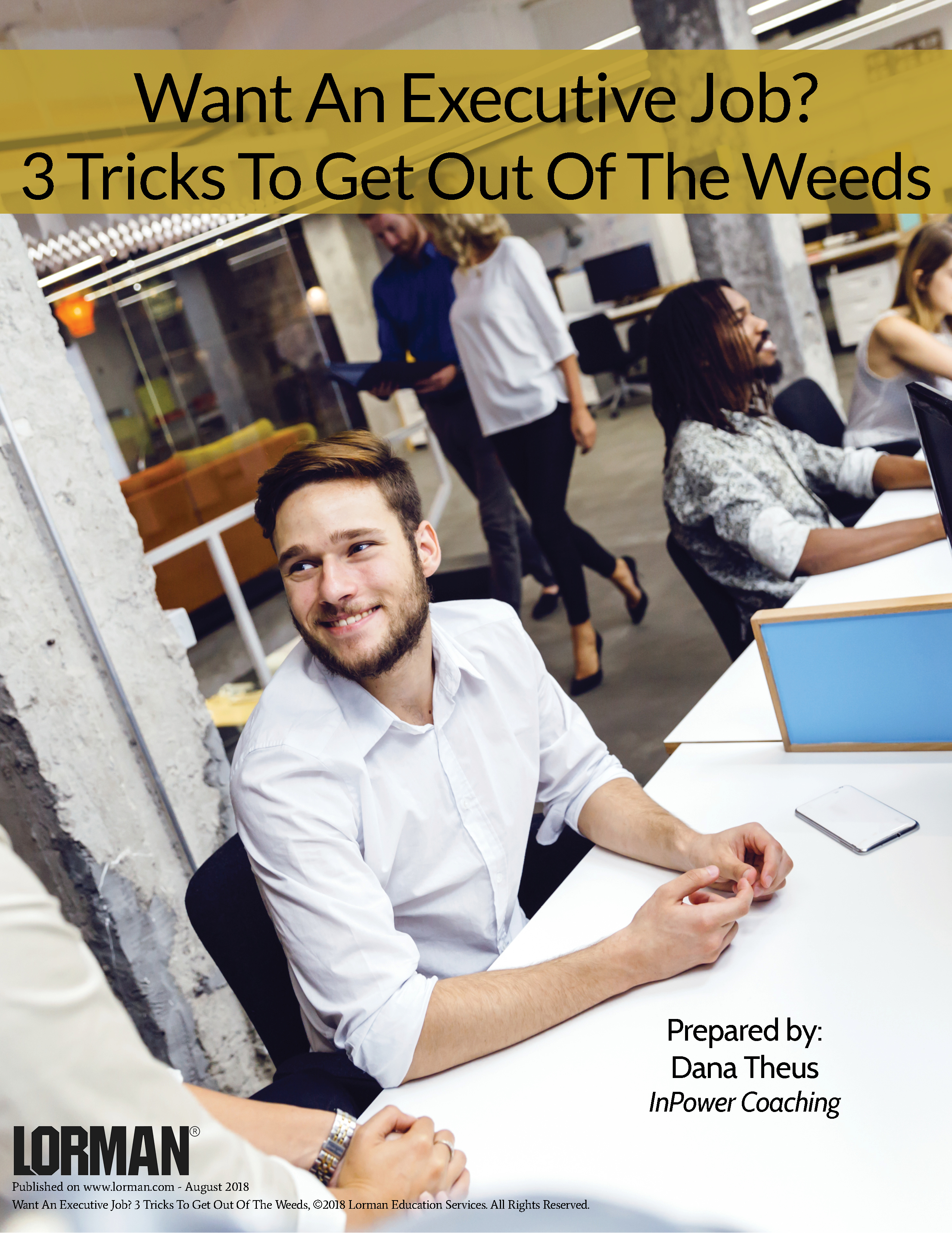 Want An Executive Job? 3 Tricks To Get Out Of The Weeds