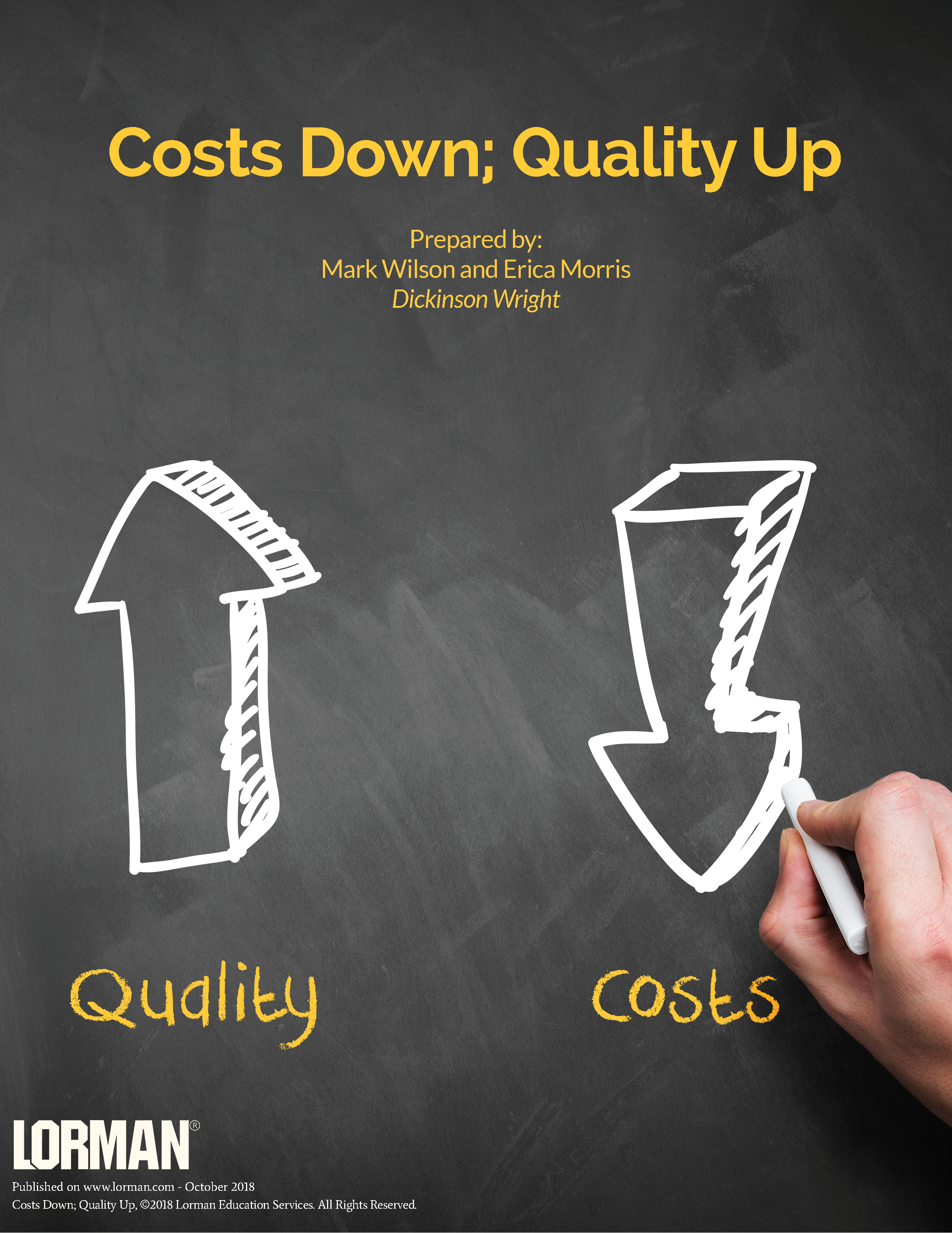 Costs Down; Quality Up