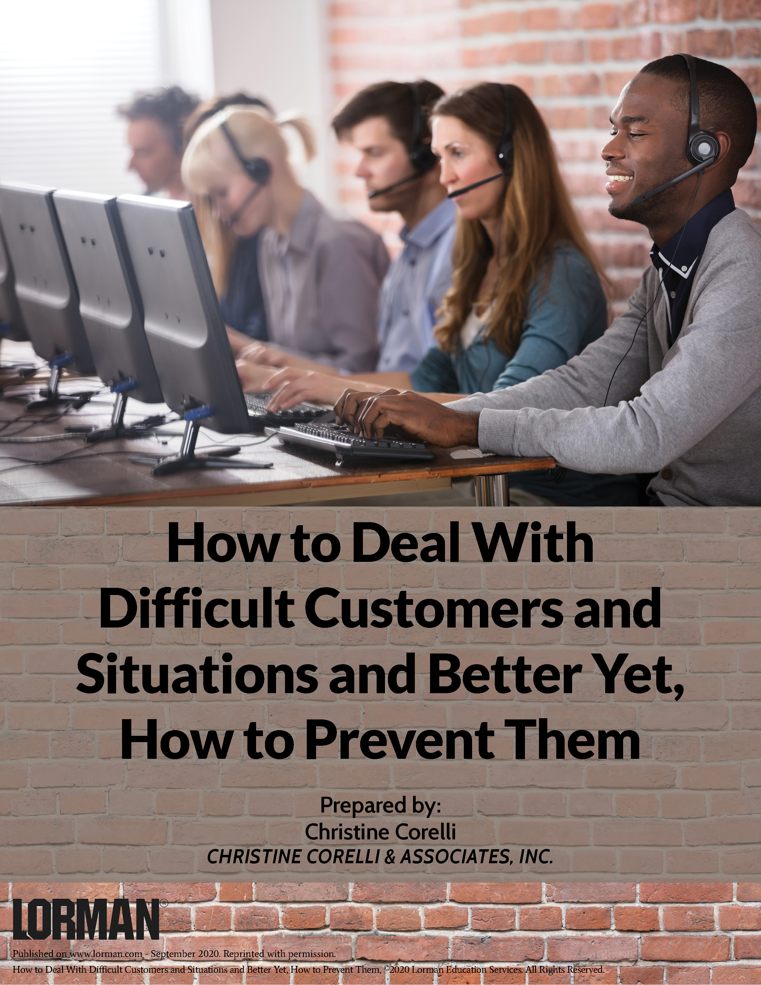 How to Deal With Difficult Customers and Situations and Better Yet, How to Prevent Them
