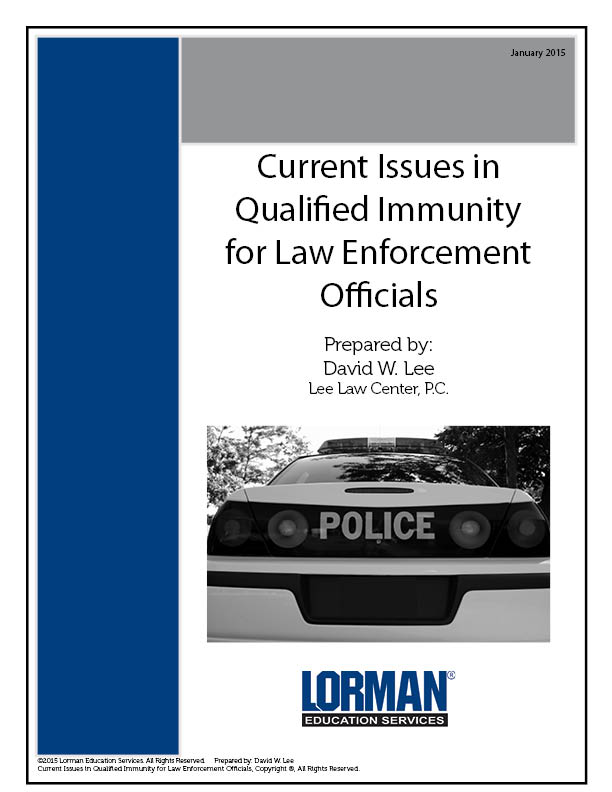 Current Issues in Qualified Immunity for Law Enforcement Officials