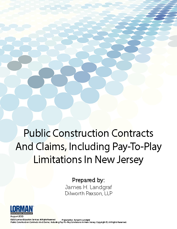 Public Construction Contracts And Claims, Including Pay-To-Play Limitations In New Jersey