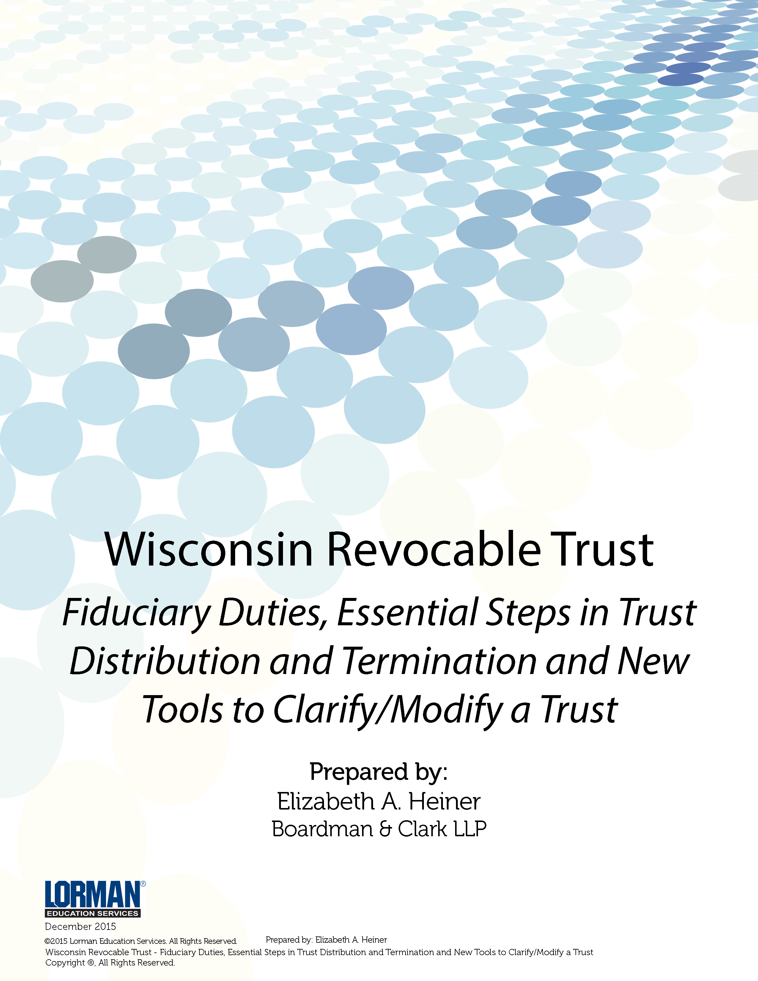 Wisconsin Revocable Trust - Fiduciary Duties, Essential Steps in Trust Distribution and Termination and New Tools to Clarify/Modify a Trust