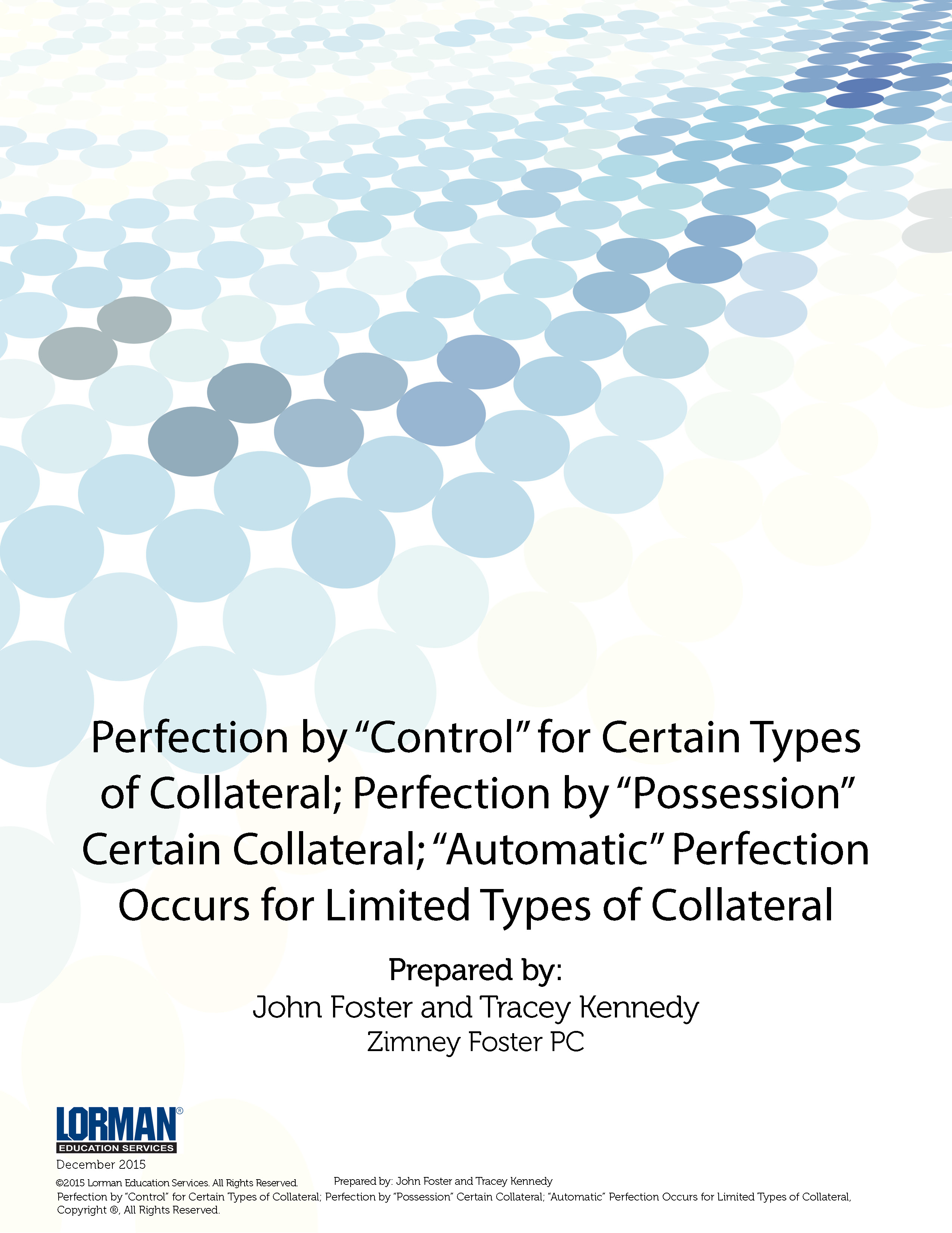 Perfection by Control for Certain Types of Collateral; Perfection by Possession for Certain Collateral; Automatic Perfection Occurs for Limited Types of Collateral