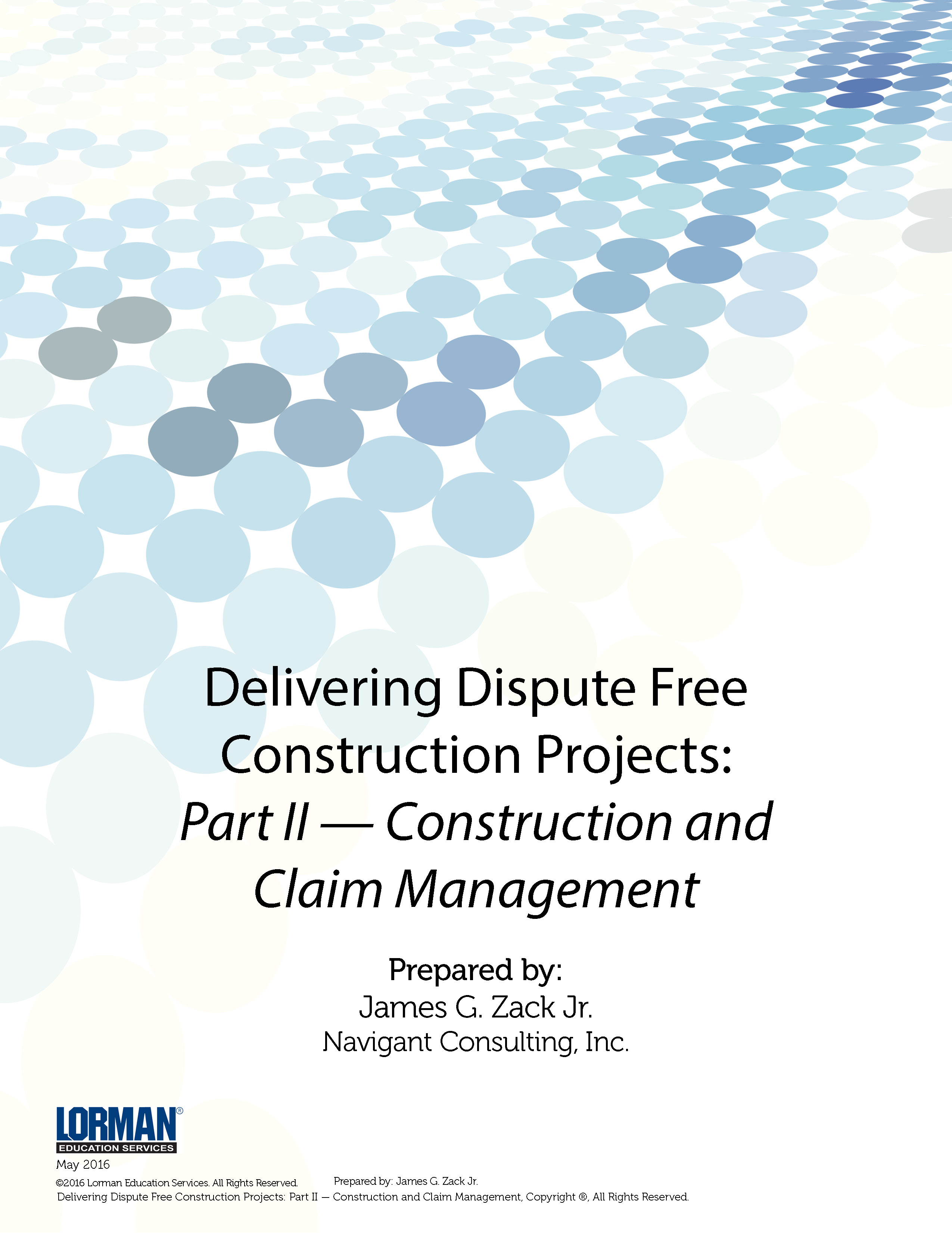 Delivering Dispute Free Construction Projects: Part II - Construction and Claim Management