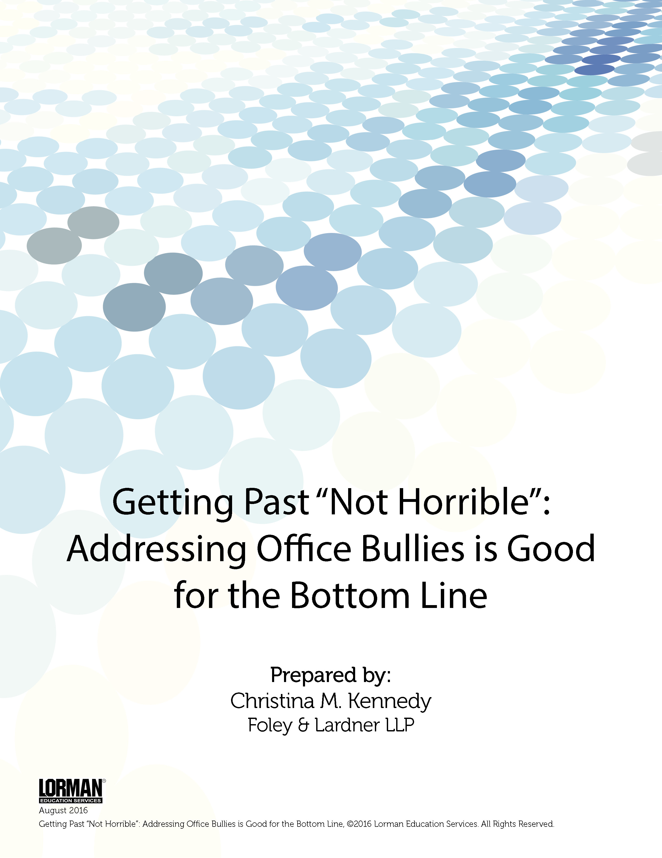 Getting Past “Not Horrible”: Addressing Office Bullies is Good for the Bottom Line