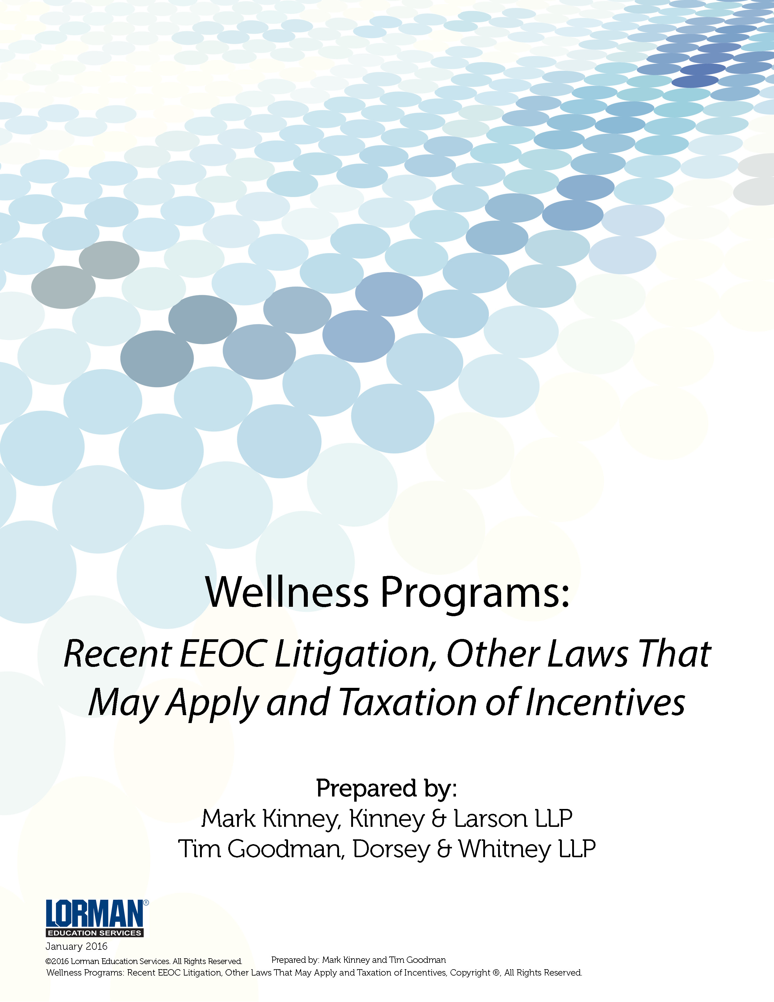 Wellness Programs - Recent EEOC Litigation, Other Laws That May Apply and Taxation of Incentives