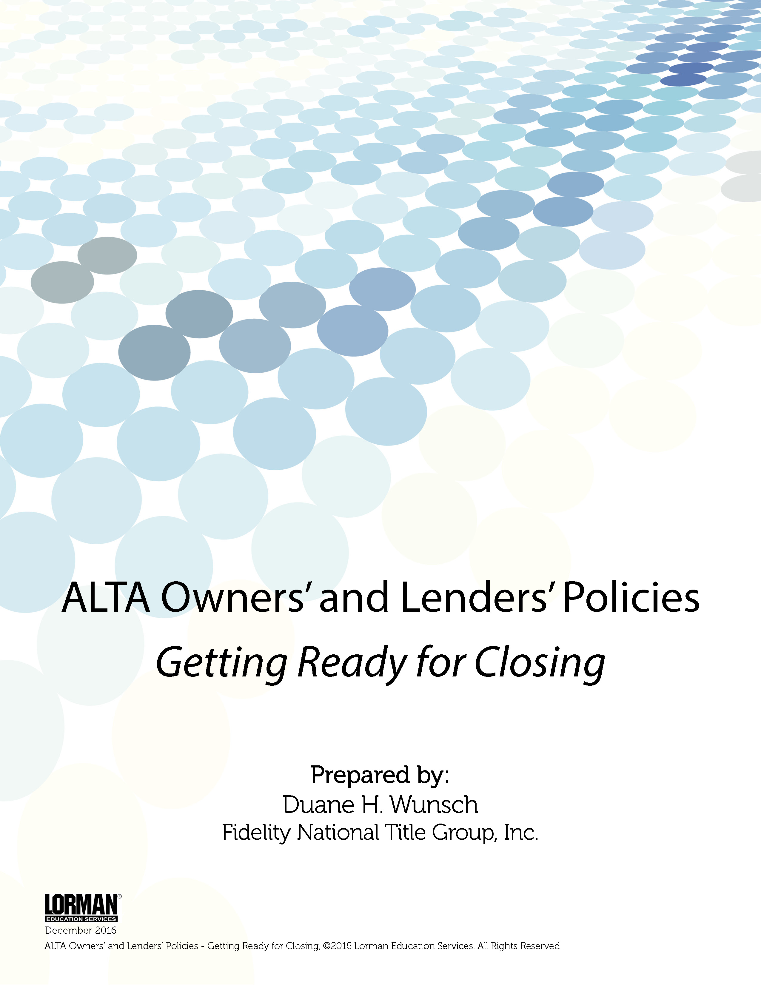 ALTA Owners' and Lenders' Policies - Getting Ready for Closing