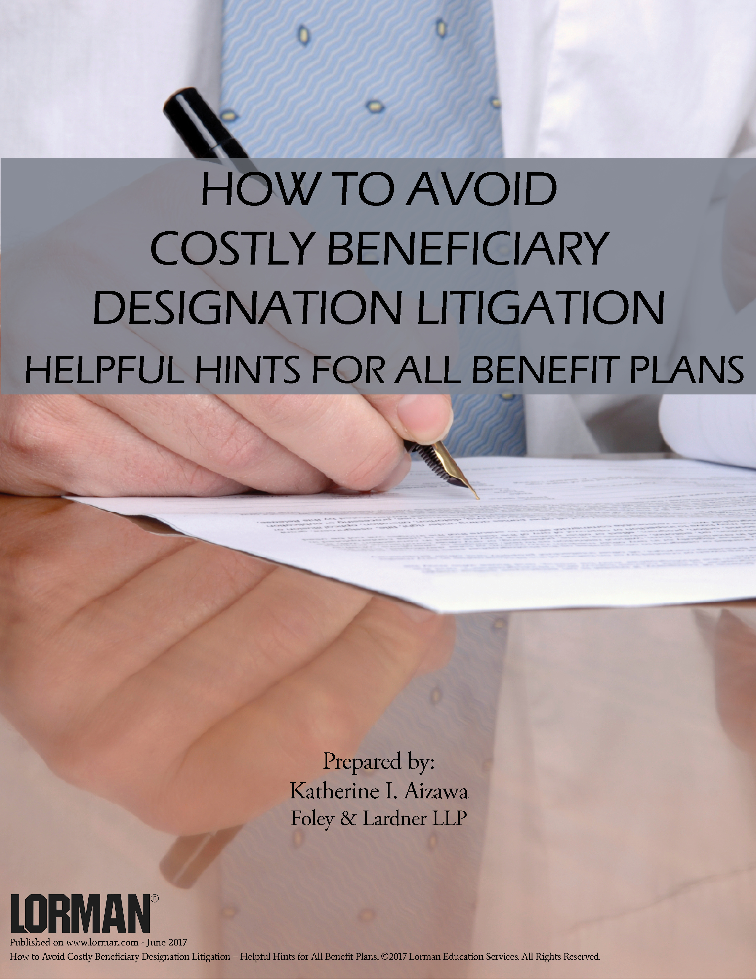 How to Avoid Costly Beneficiary Designation Litigation – Helpful Hints for All Benefit Plans