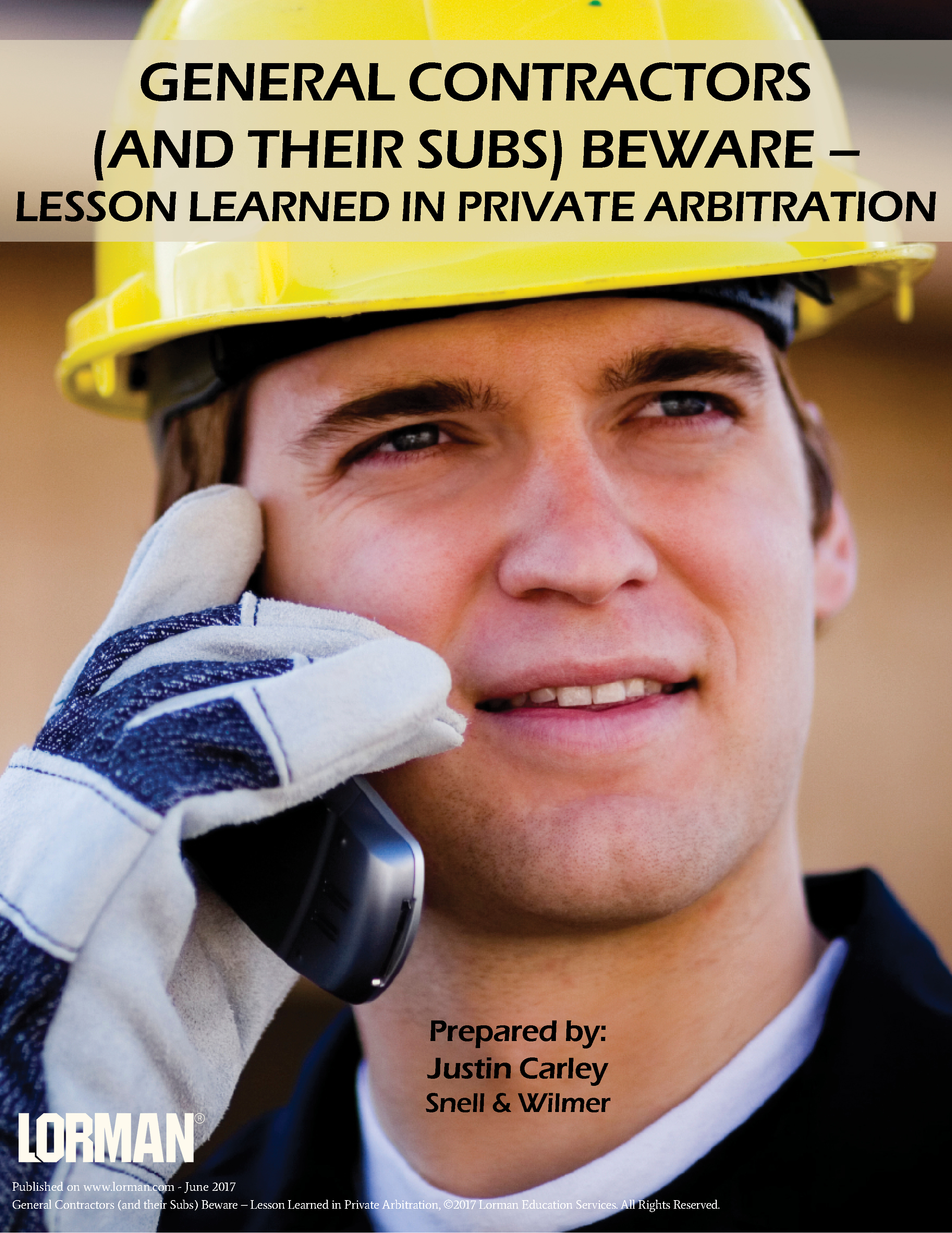 General Contractors  (and their Subs) Beware –  Lesson Learned in Private Arbitration 