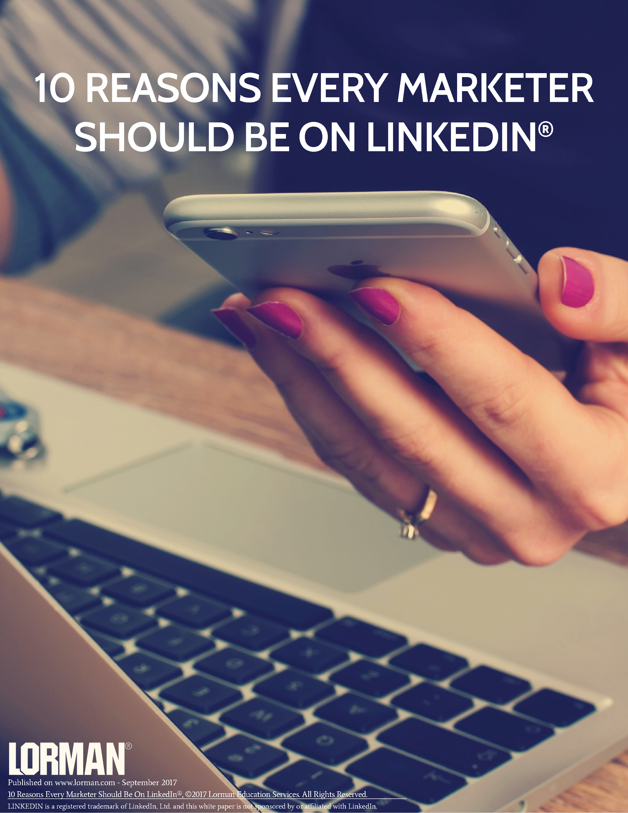 10 Reasons Every Marketer Should Be On LinkedIn®