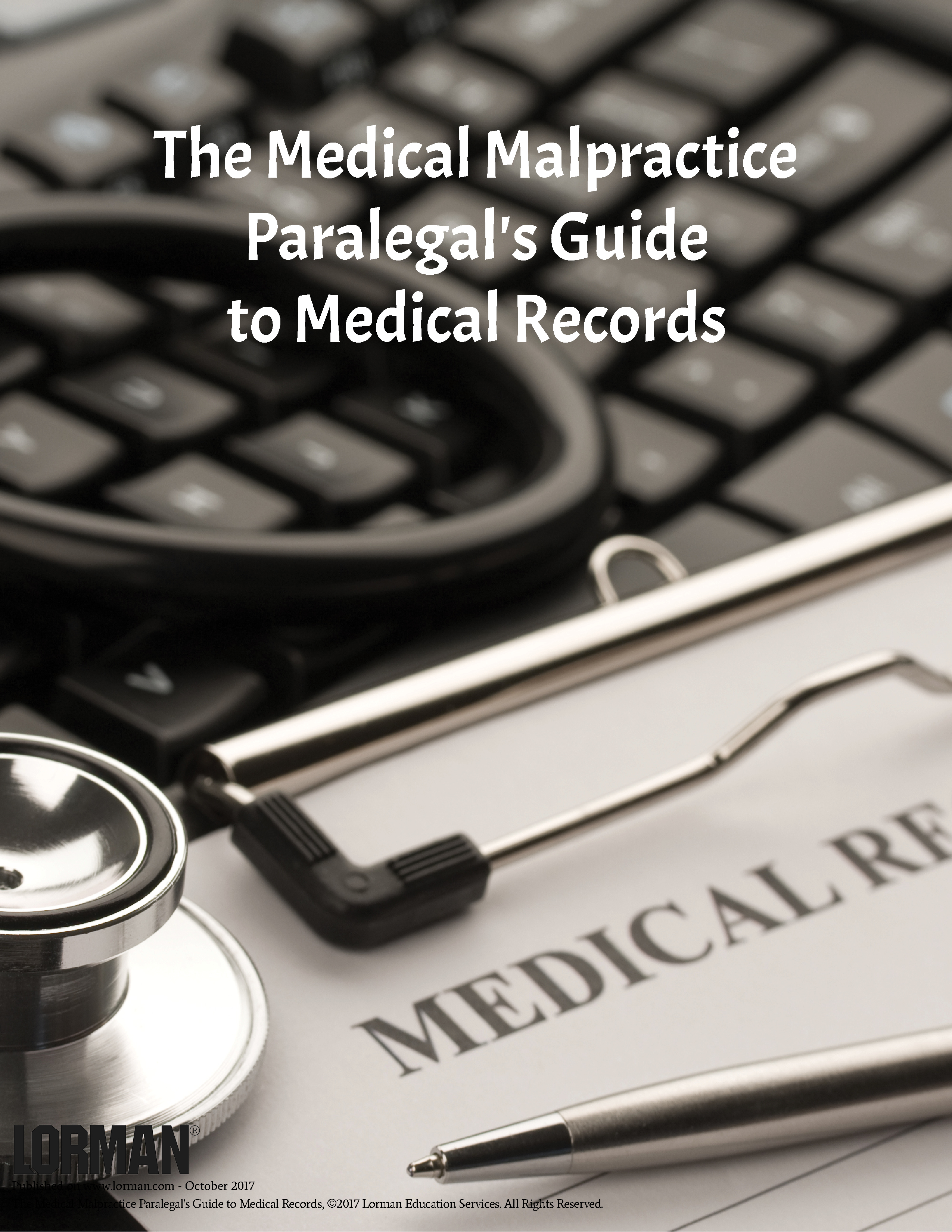 The Medical Malpractice Paralegal's Guide to Medical Records