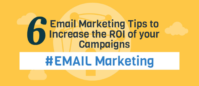 6 Ways To Boost ROI with Email Marketing 