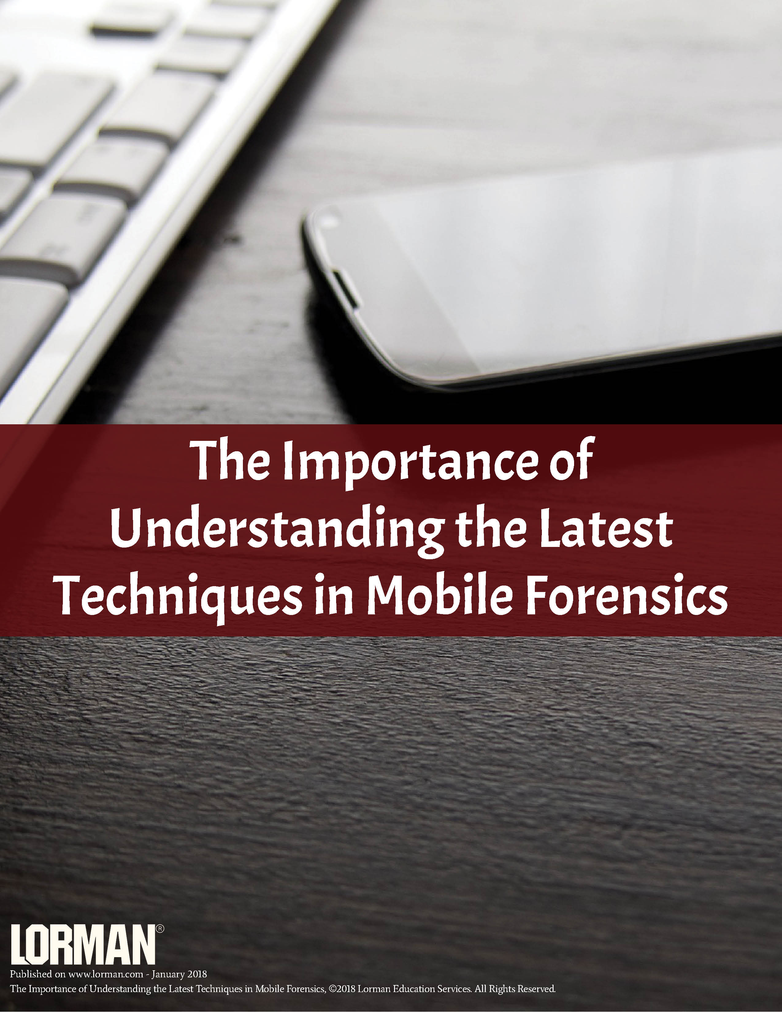 The Importance of Understanding the Latest Techniques in Mobile Forensics