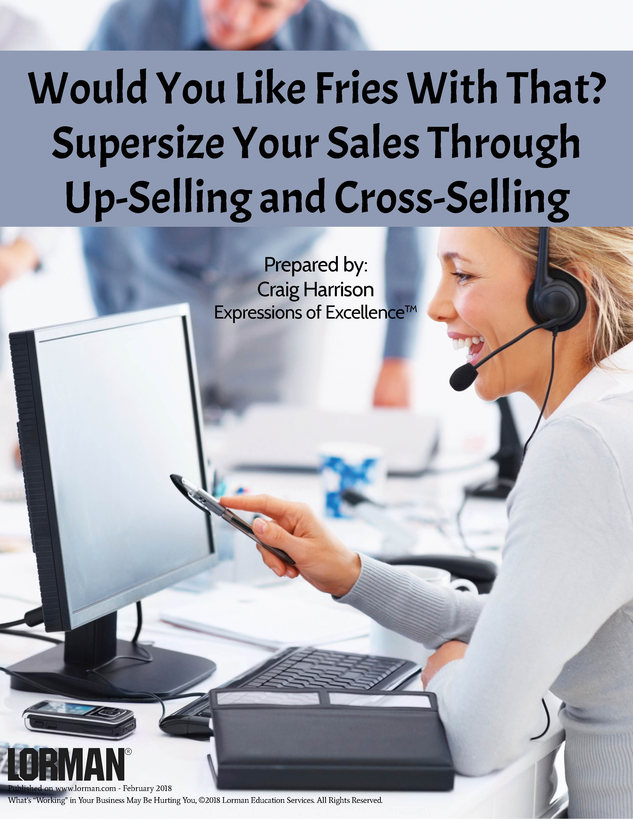 Would You Like Fries With That? Supersize Your Sales Through Up-Selling and Cross-Selling 