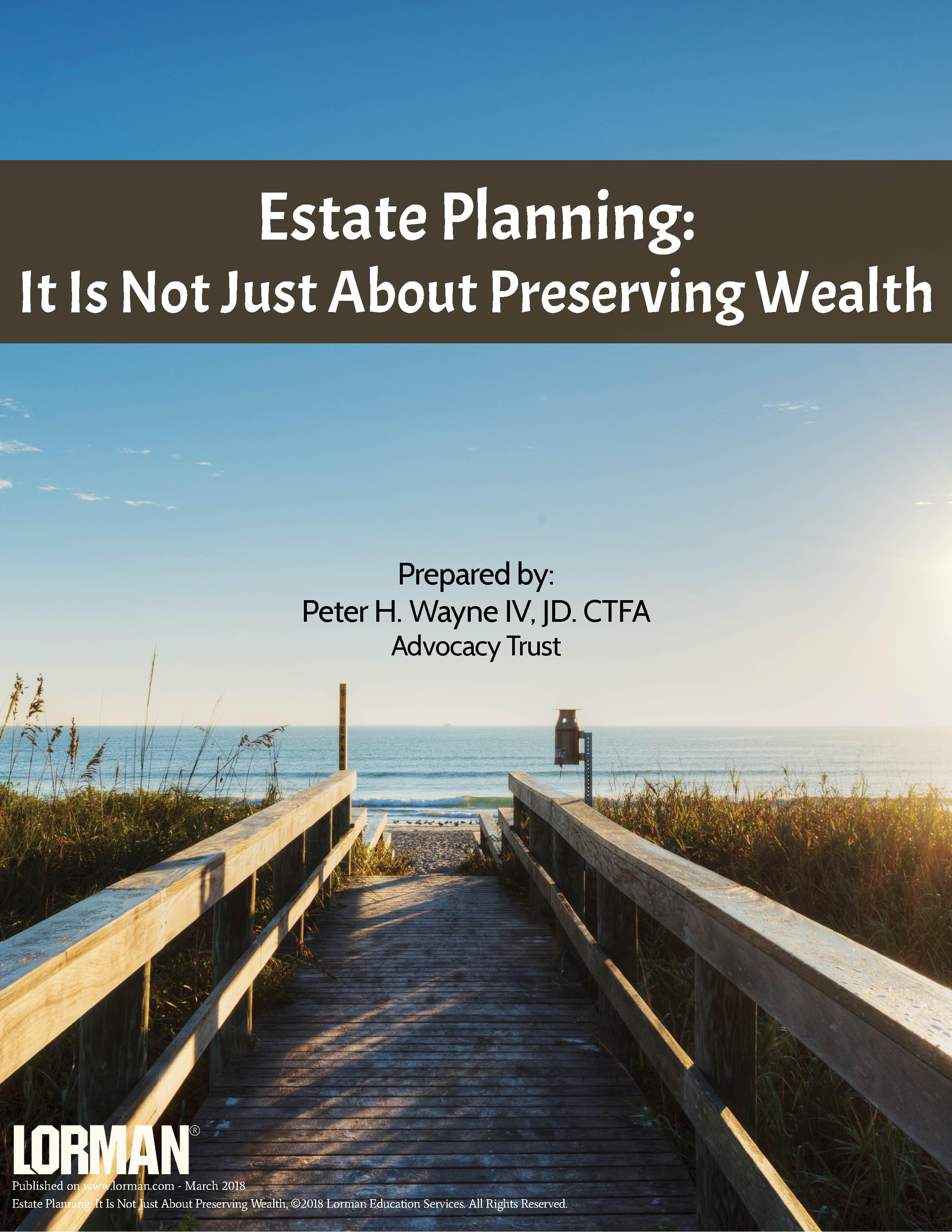 Estate Planning: It Is Not Just About Preserving Wealth