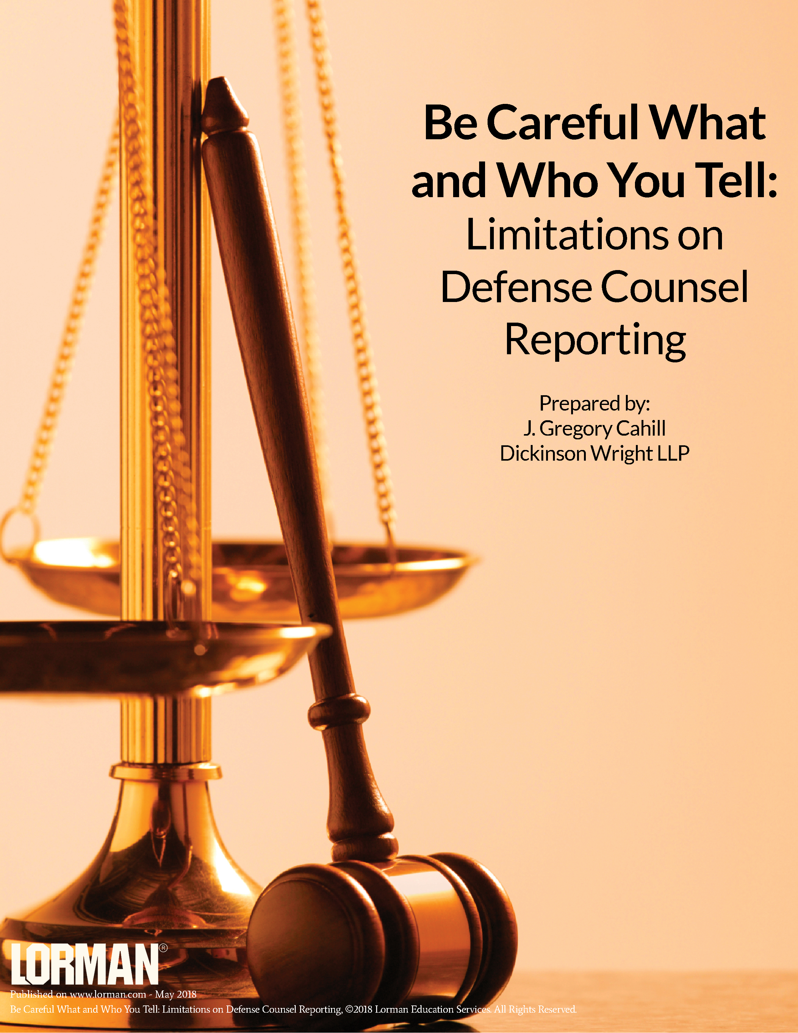 Be Careful What and Who You Tell: Limitations on Defense Counsel Reporting
