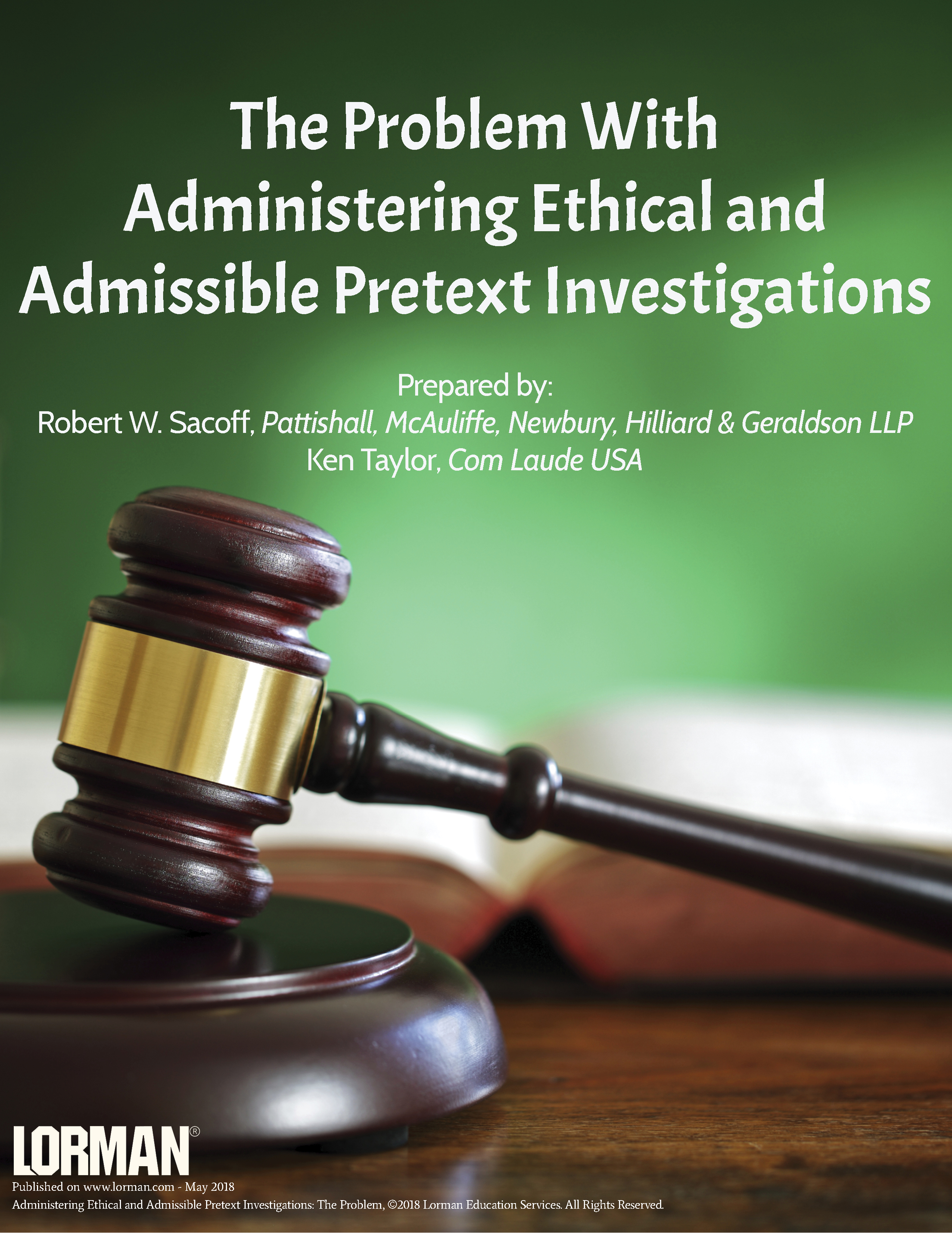 Administering Ethical and Admissible Pretext Investigations: The Problem