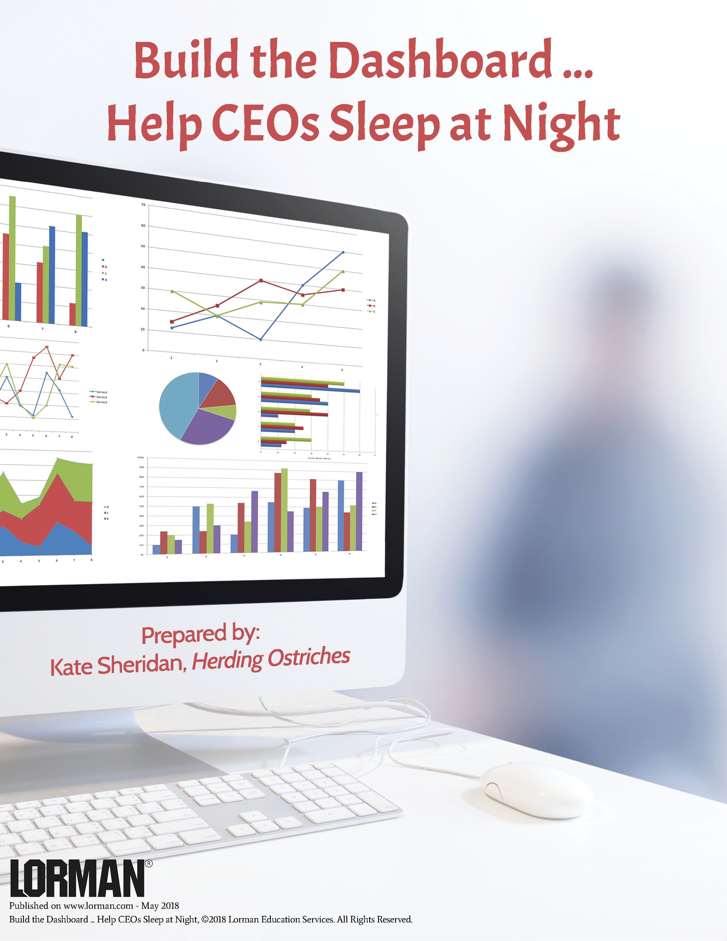 Build the Dashboard ... Help CEOs Sleep at Night