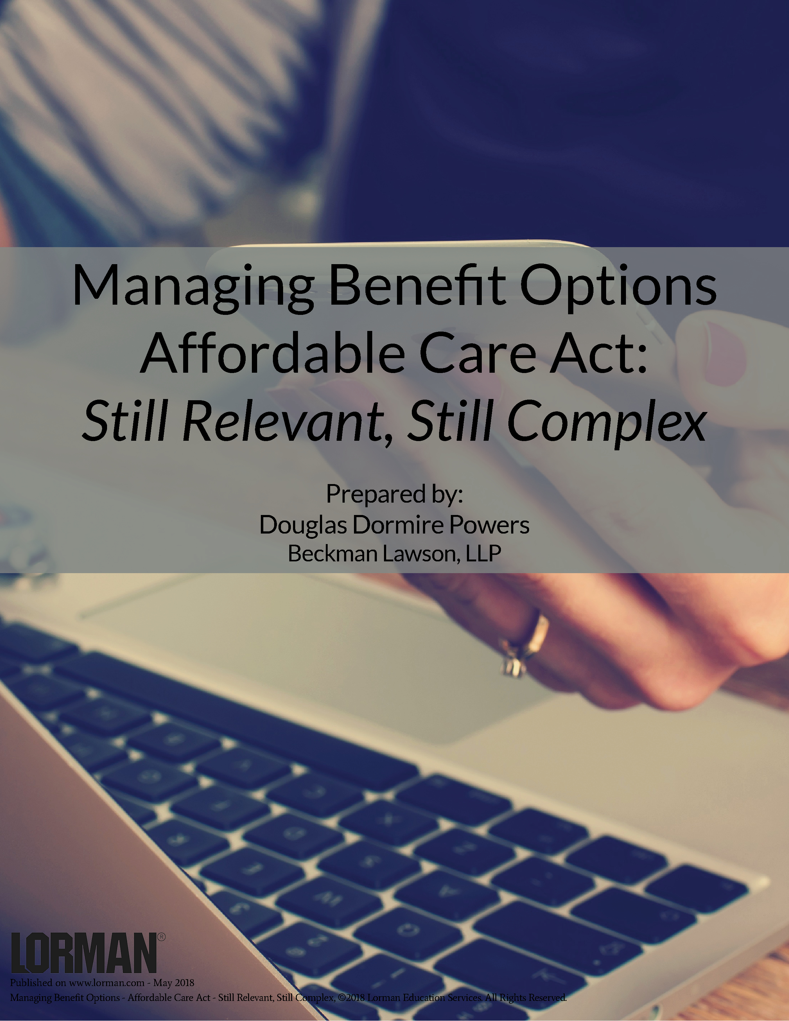 Managing Benefit Options - Affordable Care Act - Still Relevant, Still Complex