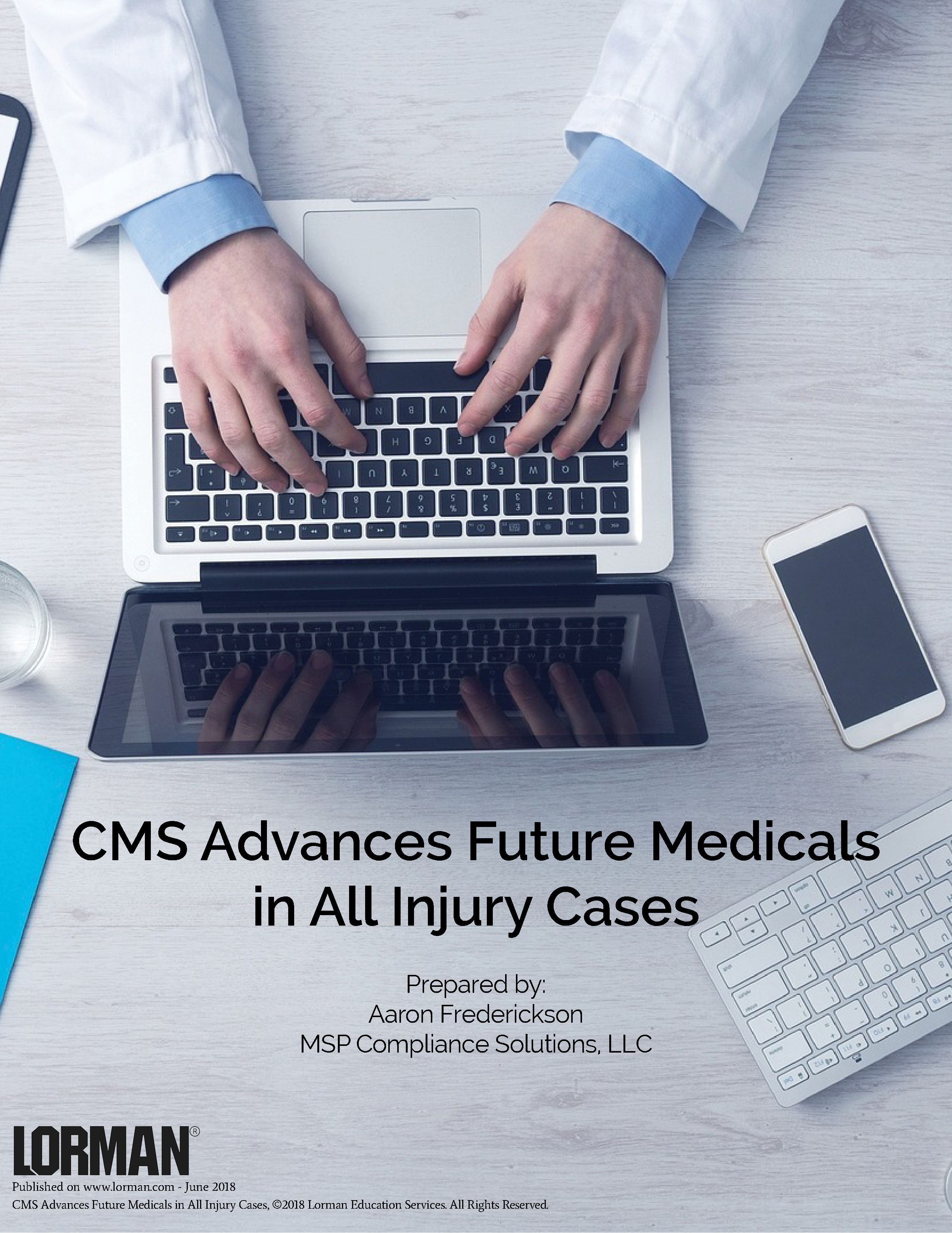 CMS Advances Future Medicals in All Injury Cases
