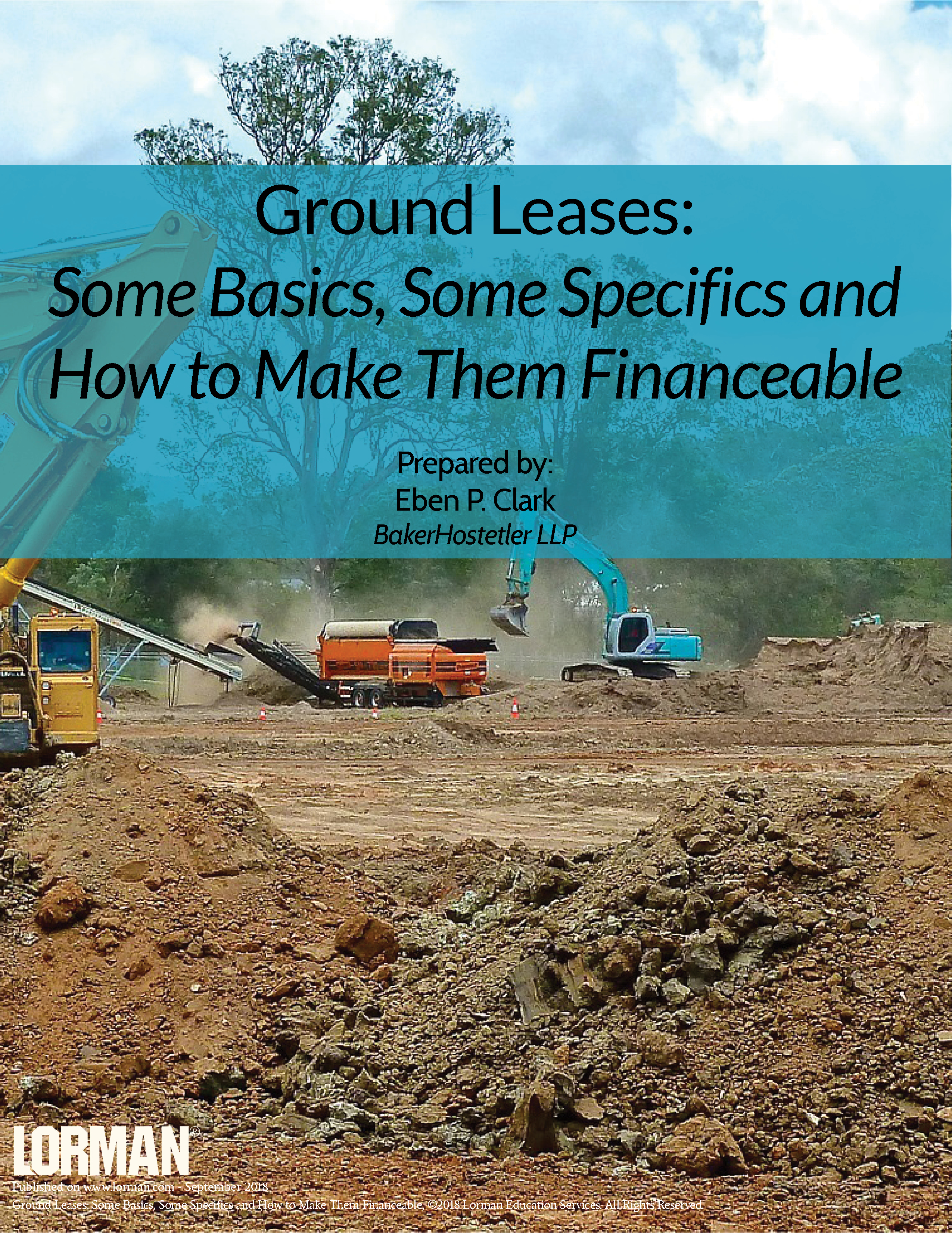 Ground Leases: Some Basics, Some Specifics and How to Make Them Financeable
