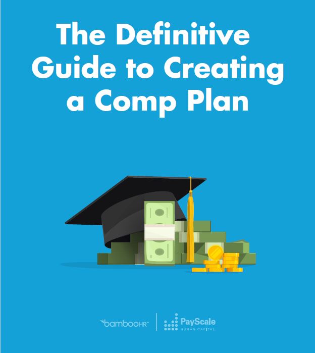 The Definitive Guide to Creating a Comp Plan