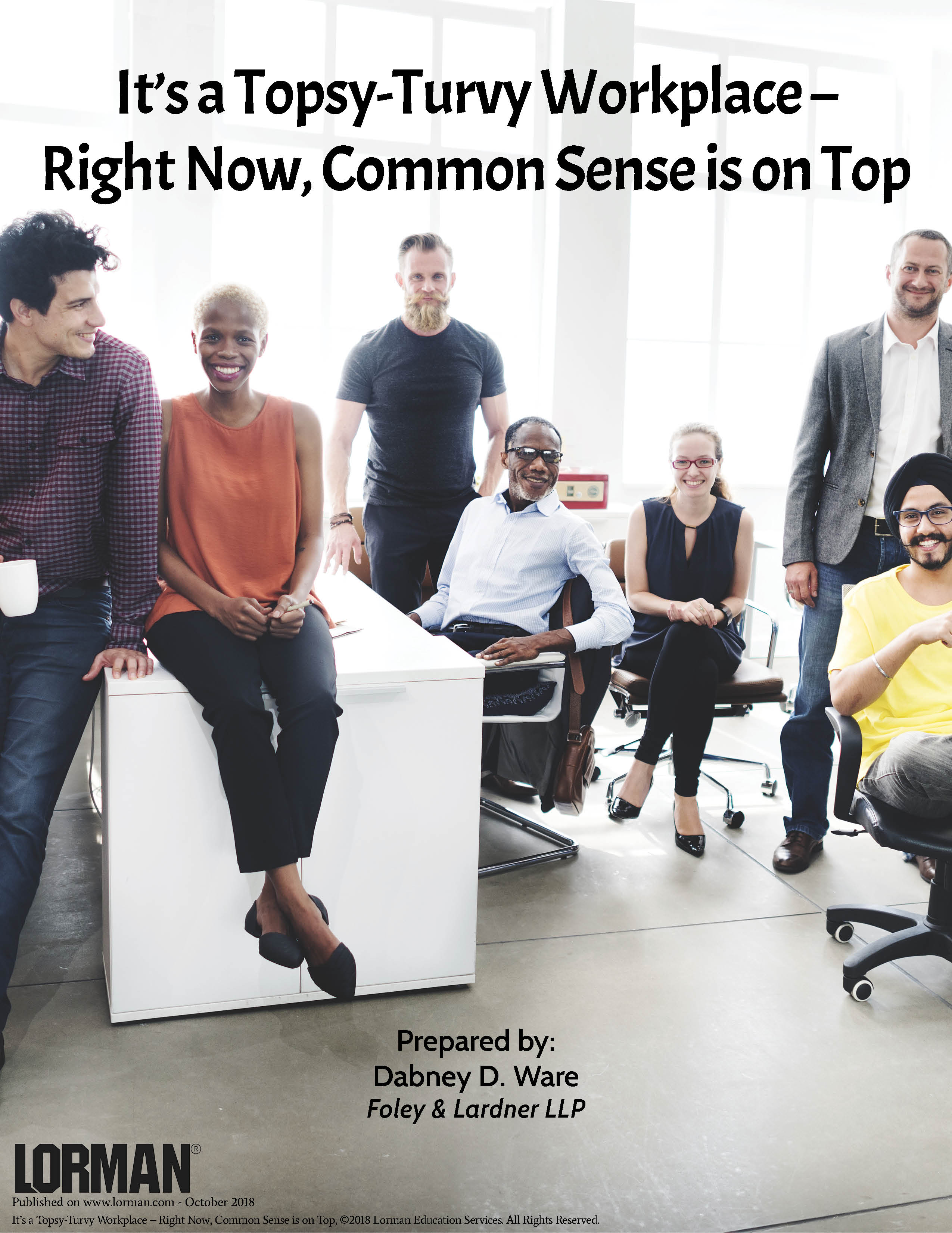 It’s a Topsy-Turvy Workplace – Right Now, Common Sense is on Top