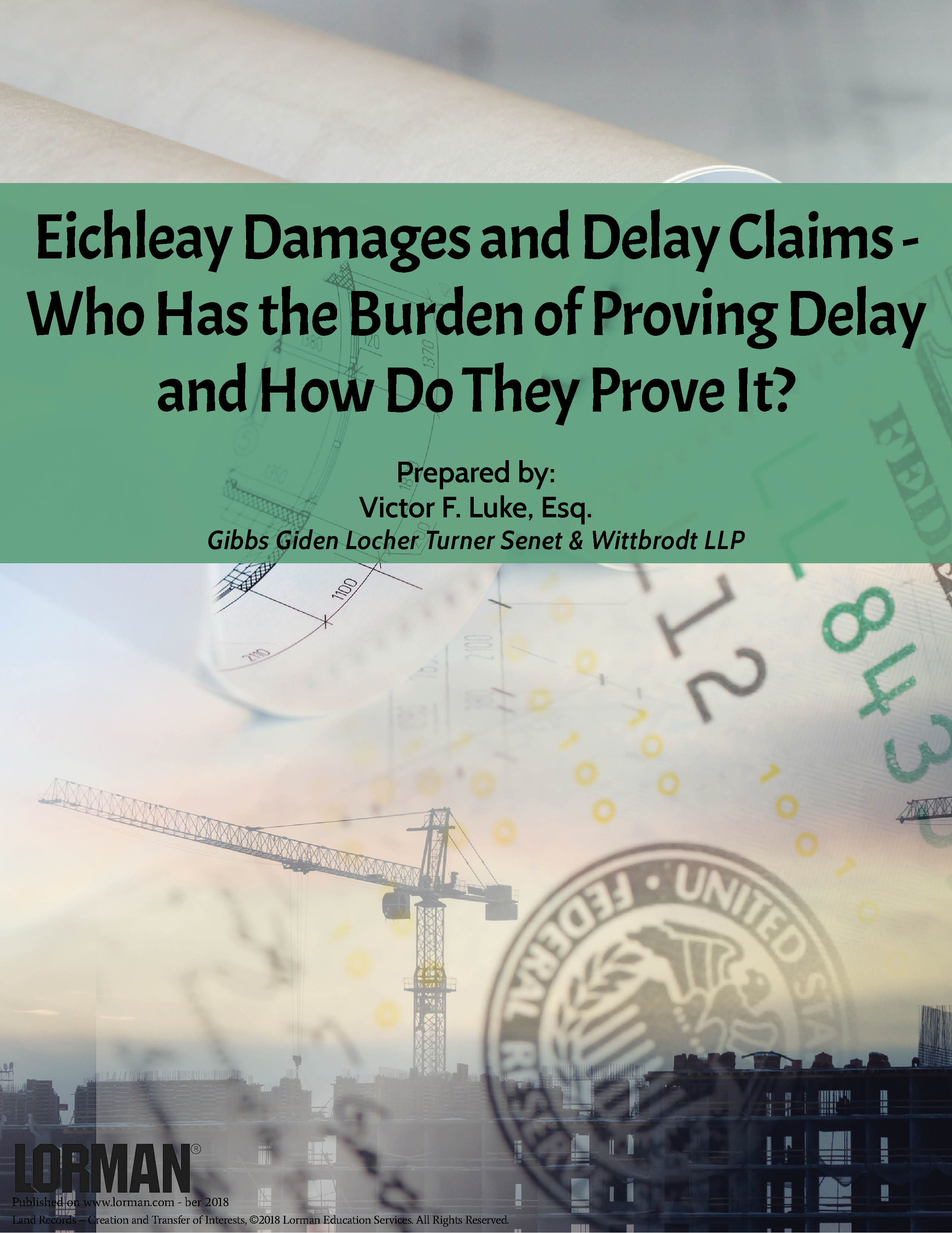 Eichleay Damages and Delay Claims - Who Has the Burden of Proving Delay and How Do They Prove It?