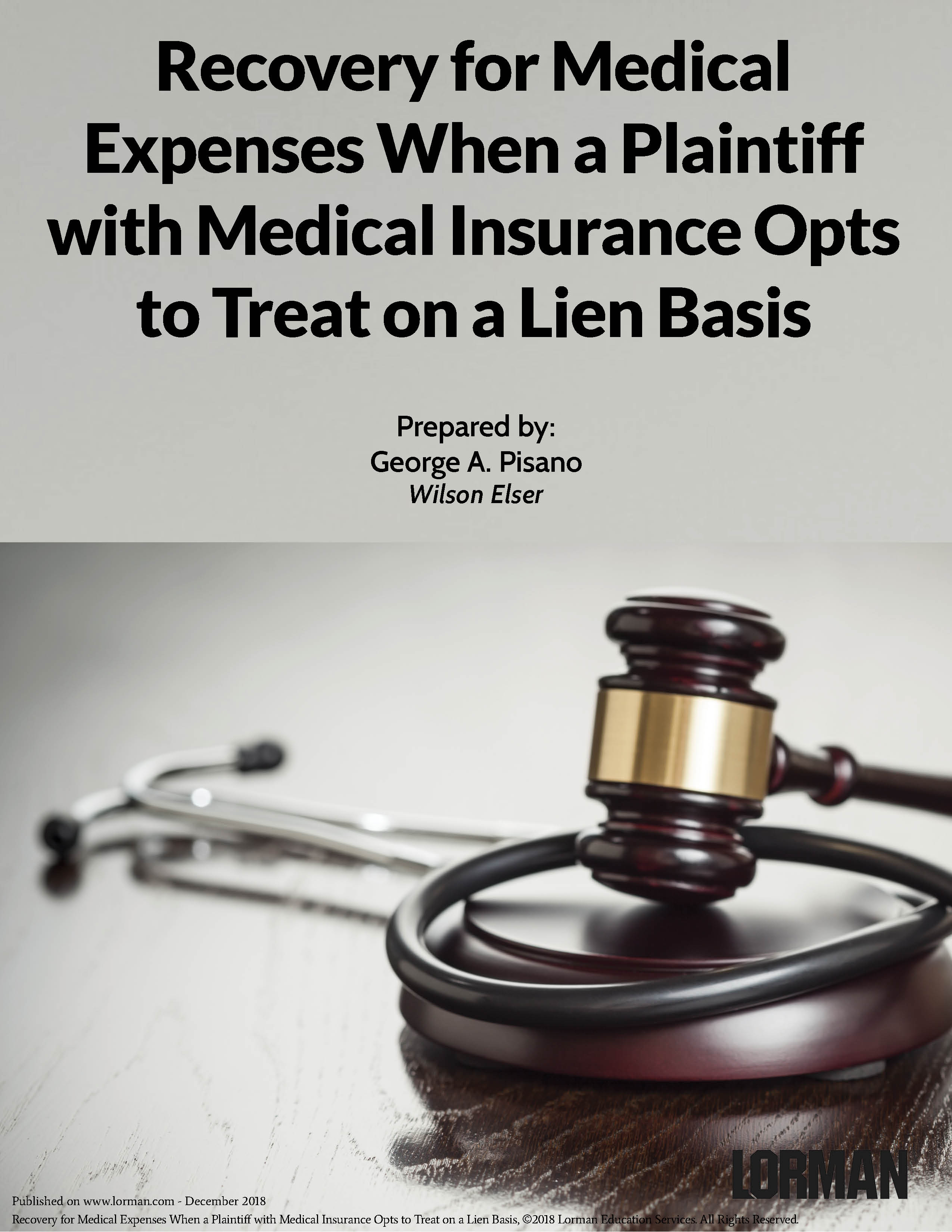Recovery for Medical Expenses When a Plaintiff with Medical Insurance Opts to Treat on a Lien Basis
