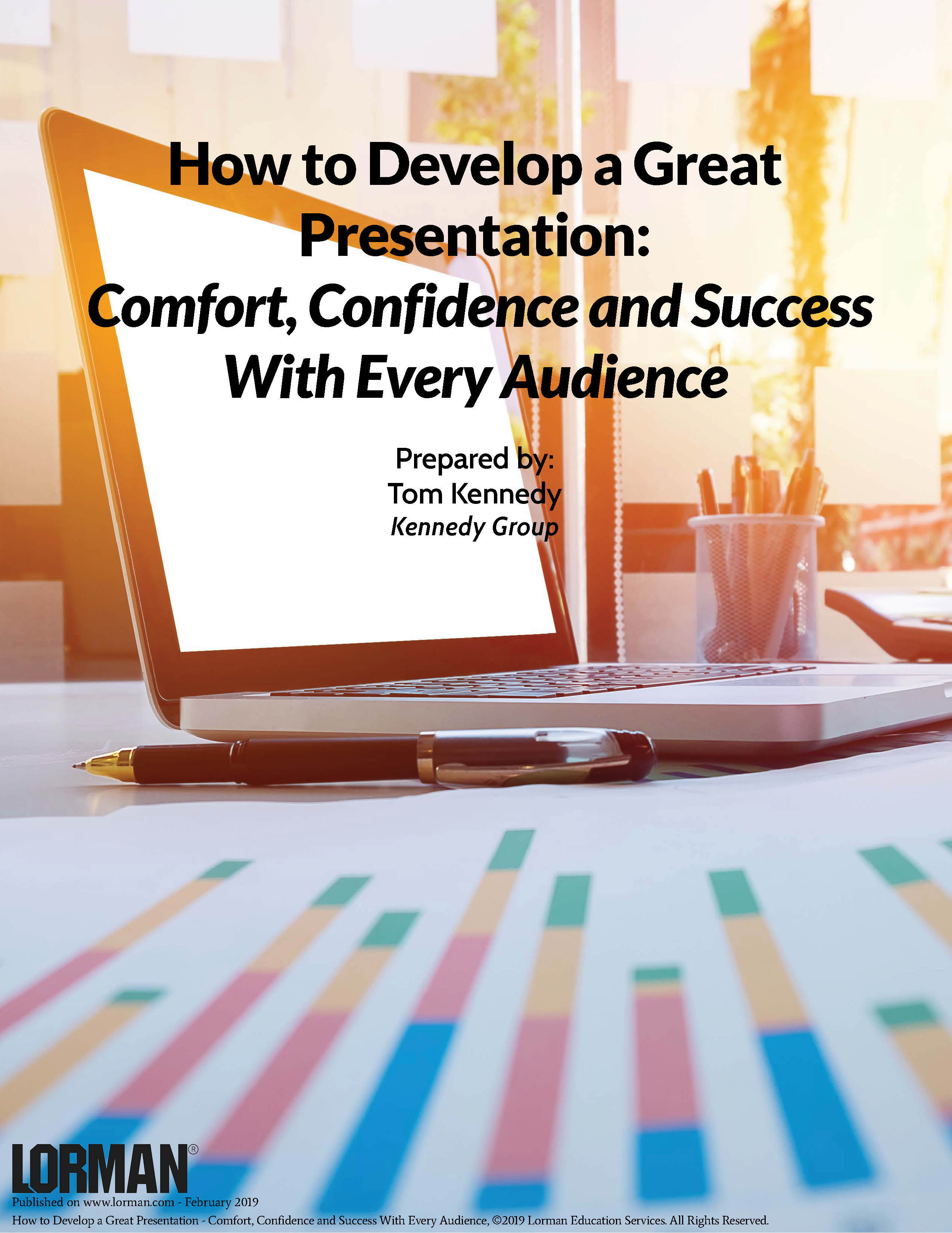 How to Develop a Great Presentation - Comfort, Confidence and Success With Every Audience
