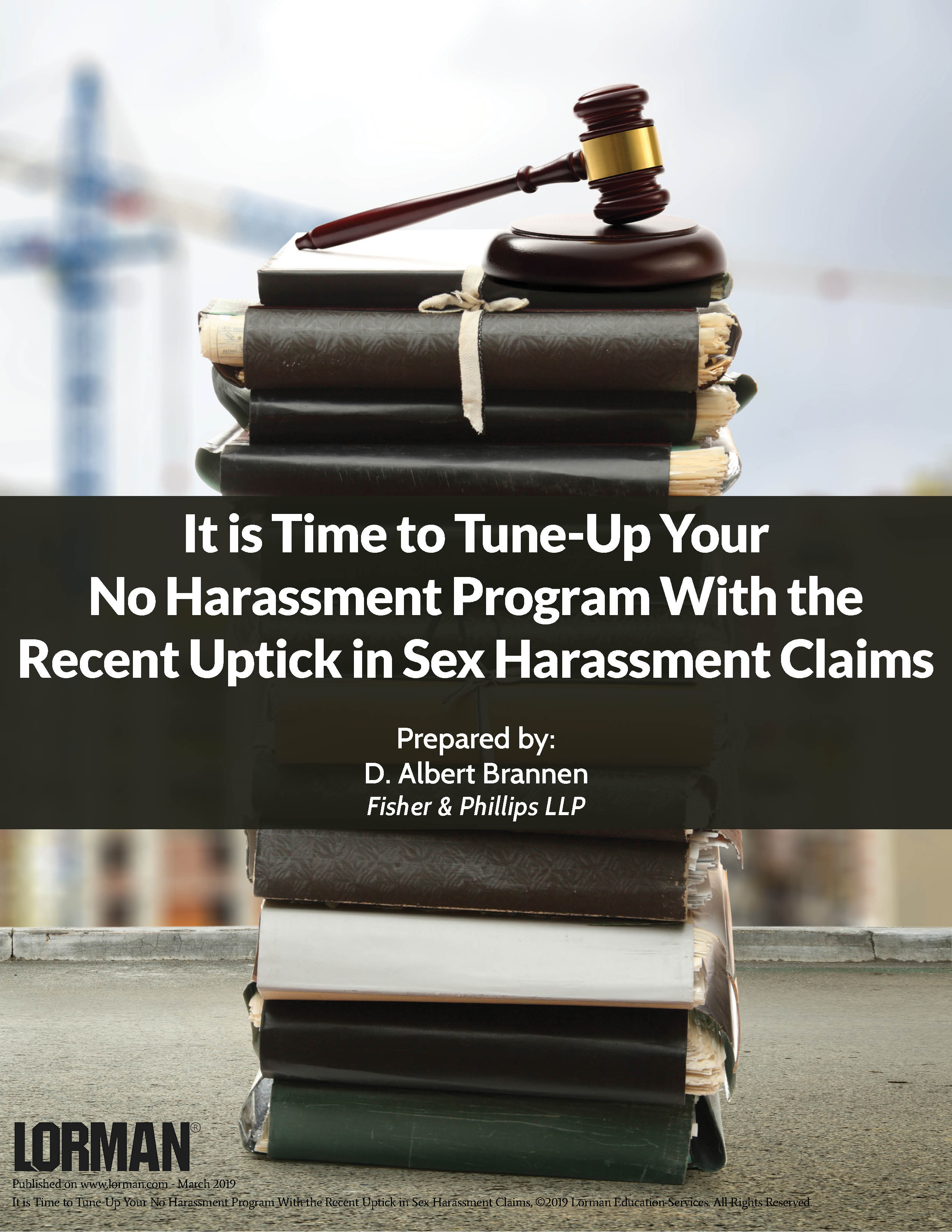 It is Time to Tune-Up Your No Harassment Program With the Recent Uptick in Sex Harassment Claims