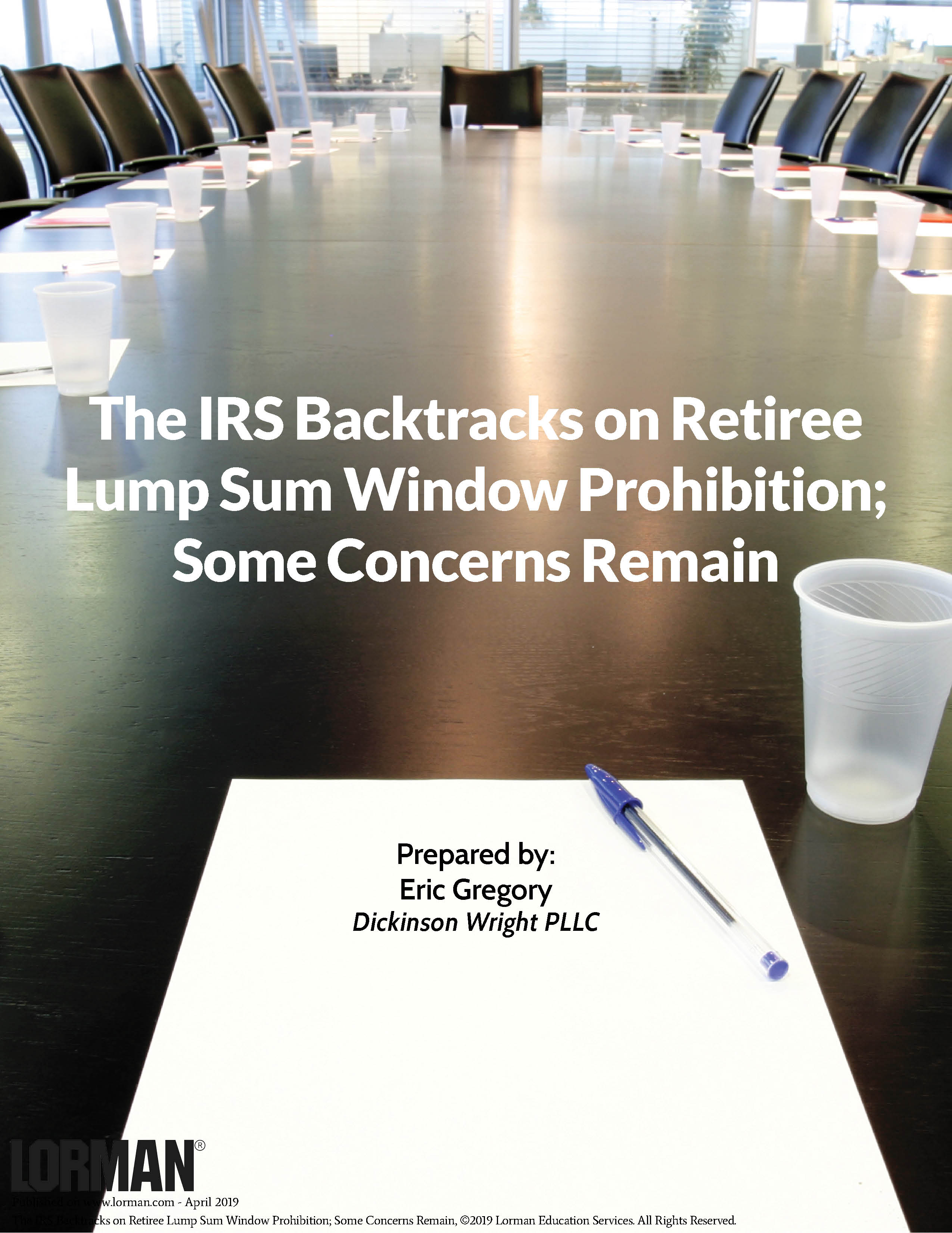 The IRS Backtracks on Retiree Lump Sum Window Prohibition; Some Concerns Remain