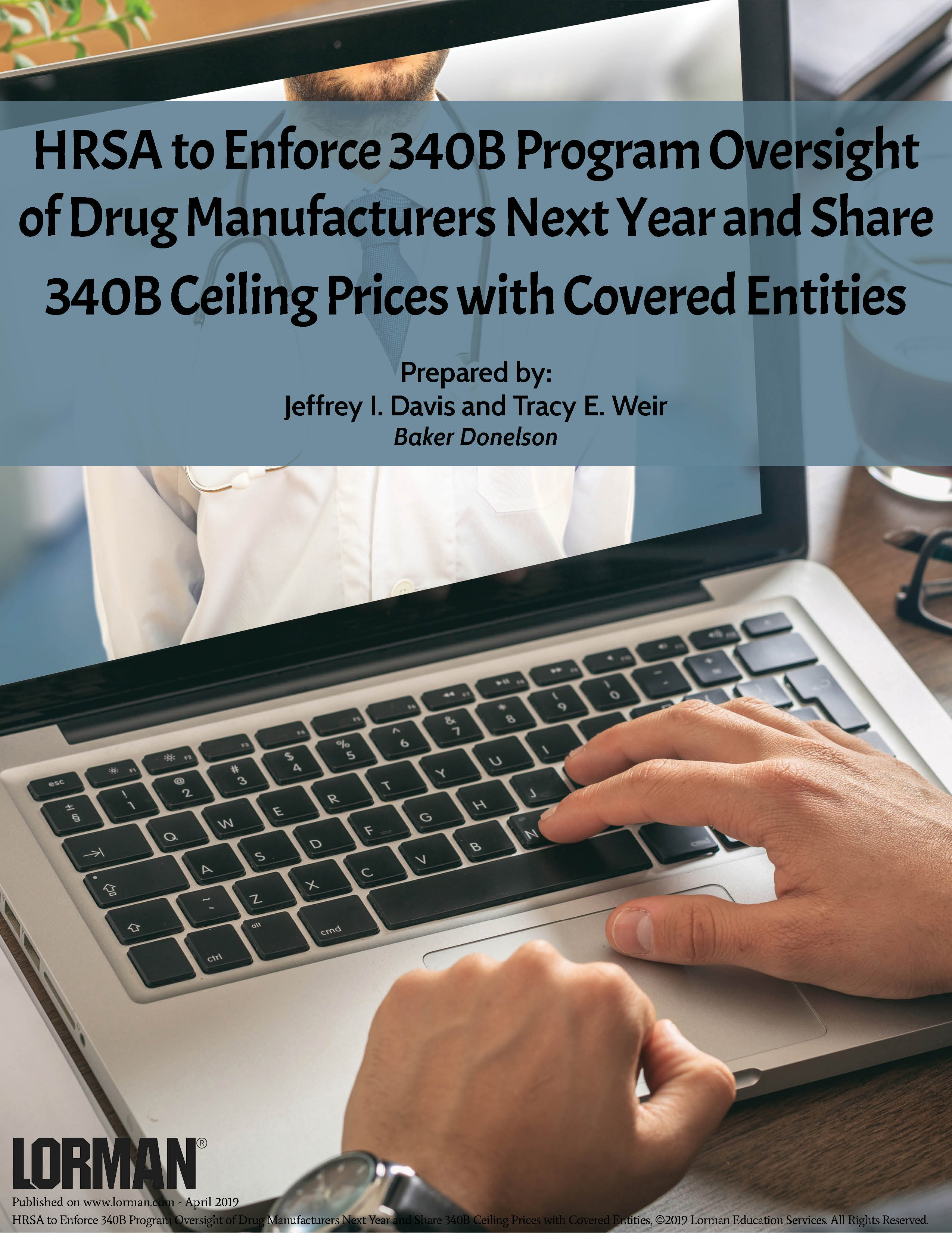 HRSA to Enforce 340B Program Oversight of Drug Manufacturers Next Year and Share 340B Ceiling Prices with Covered Entities