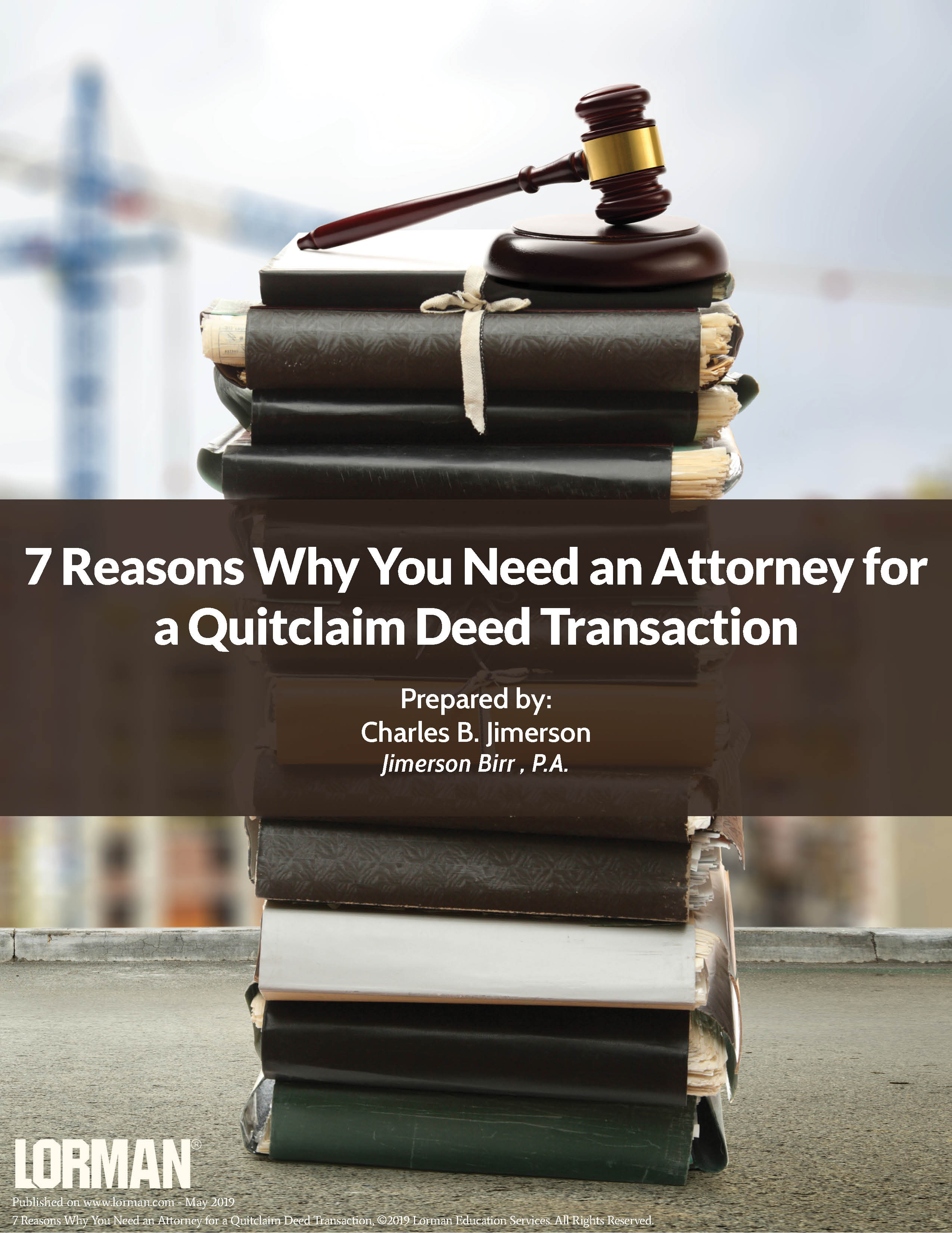 7 Reasons Why You Need an Attorney for a Quitclaim Deed Transaction