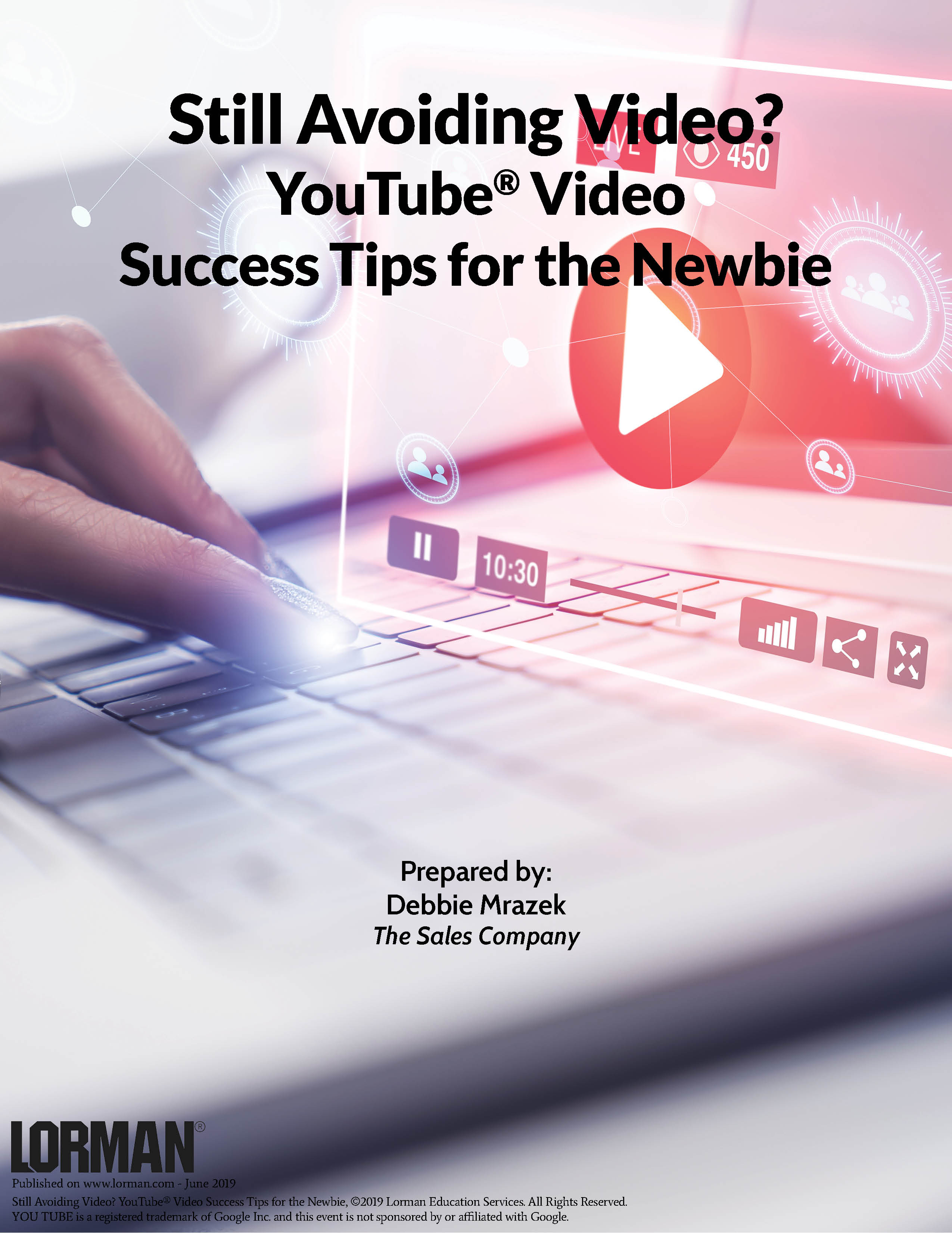 Still Avoiding Video? YouTube® Video Success Tips for the Newbie