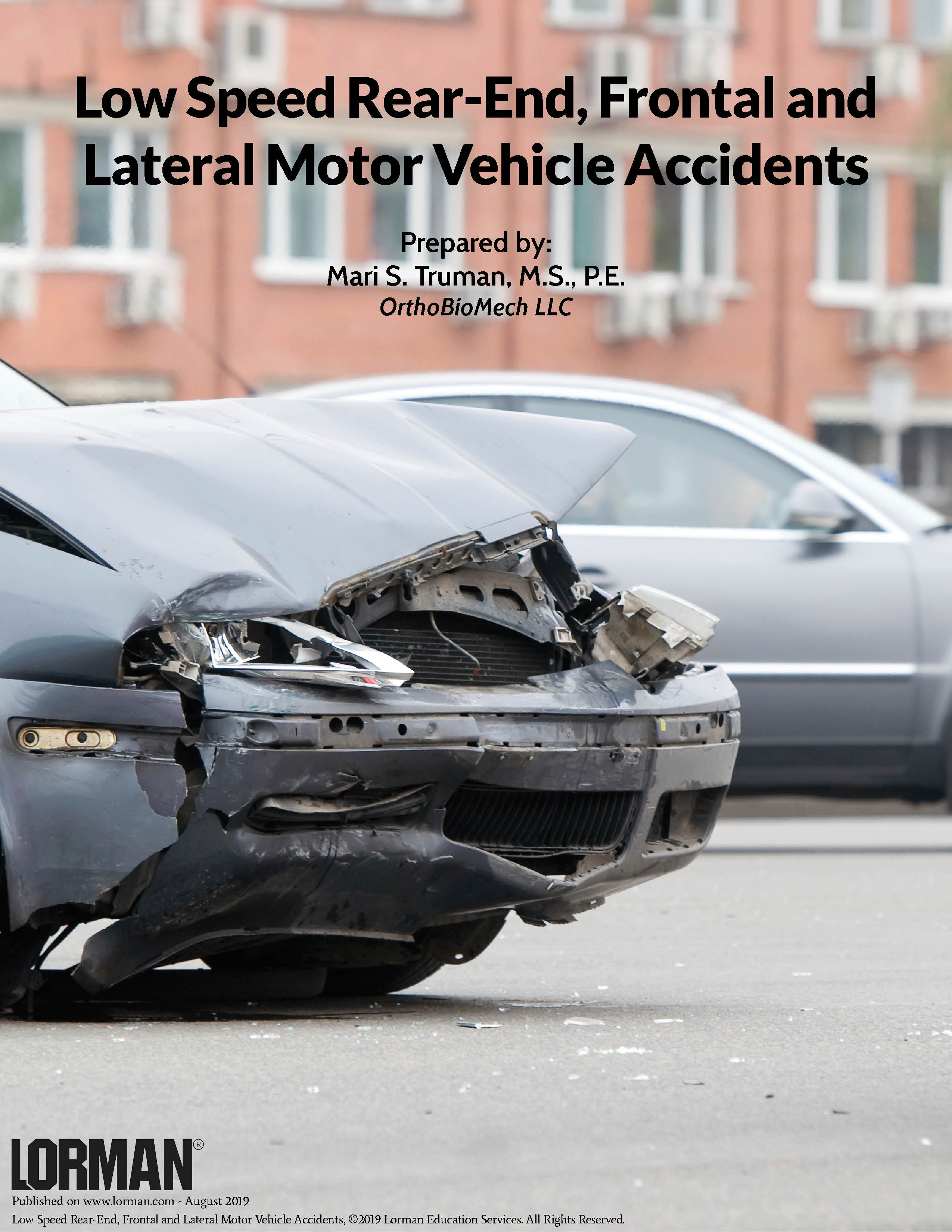 Low Speed Rear-End, Frontal and Lateral Motor Vehicle Accidents