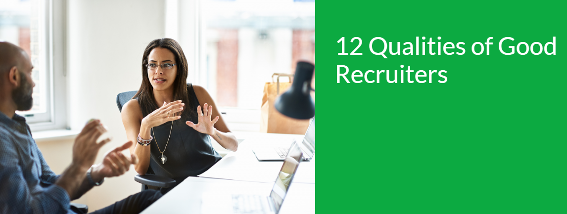 12 Qualities of Good Recruiters